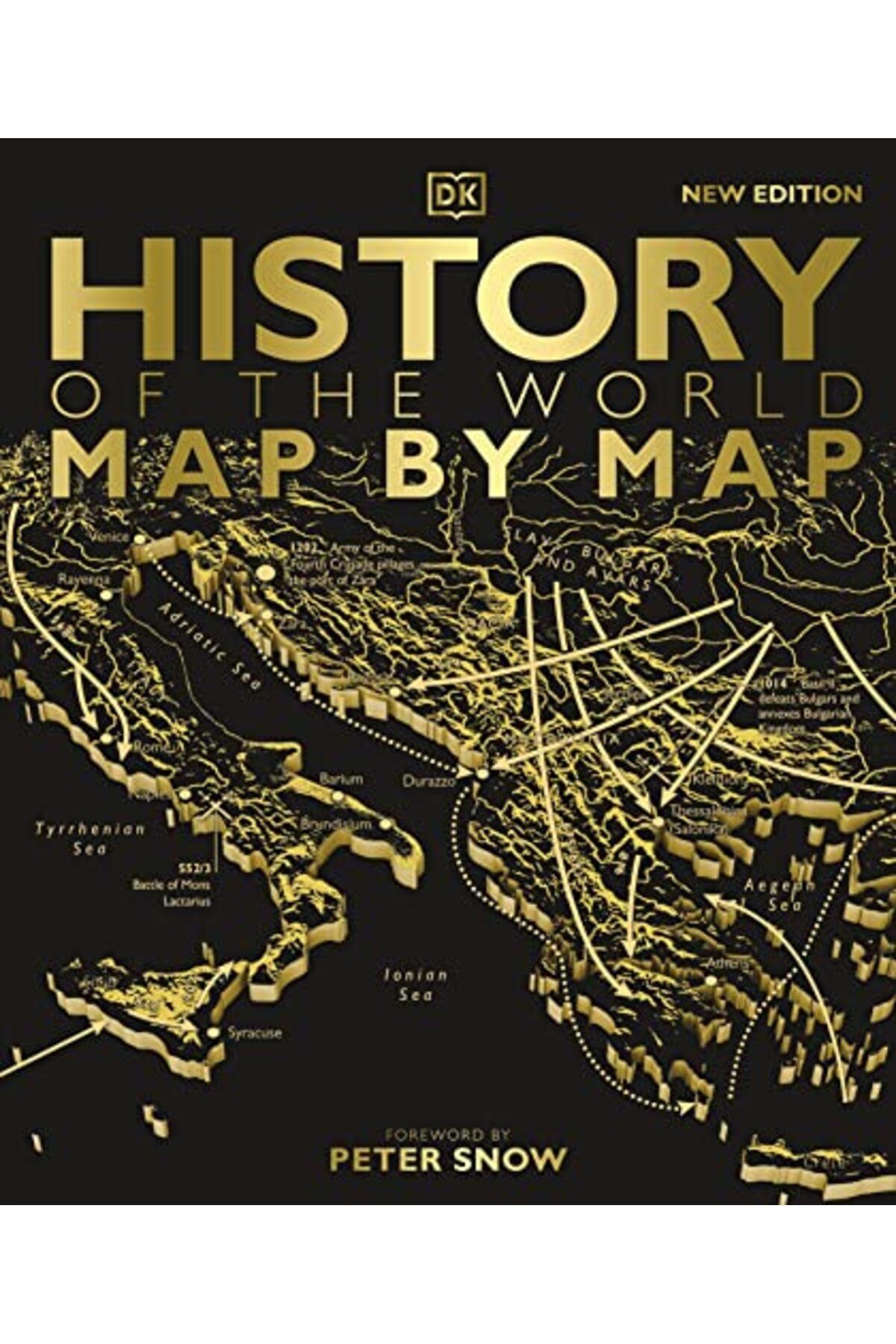 Dorling Kindersley-History Of The World Map By Map 1