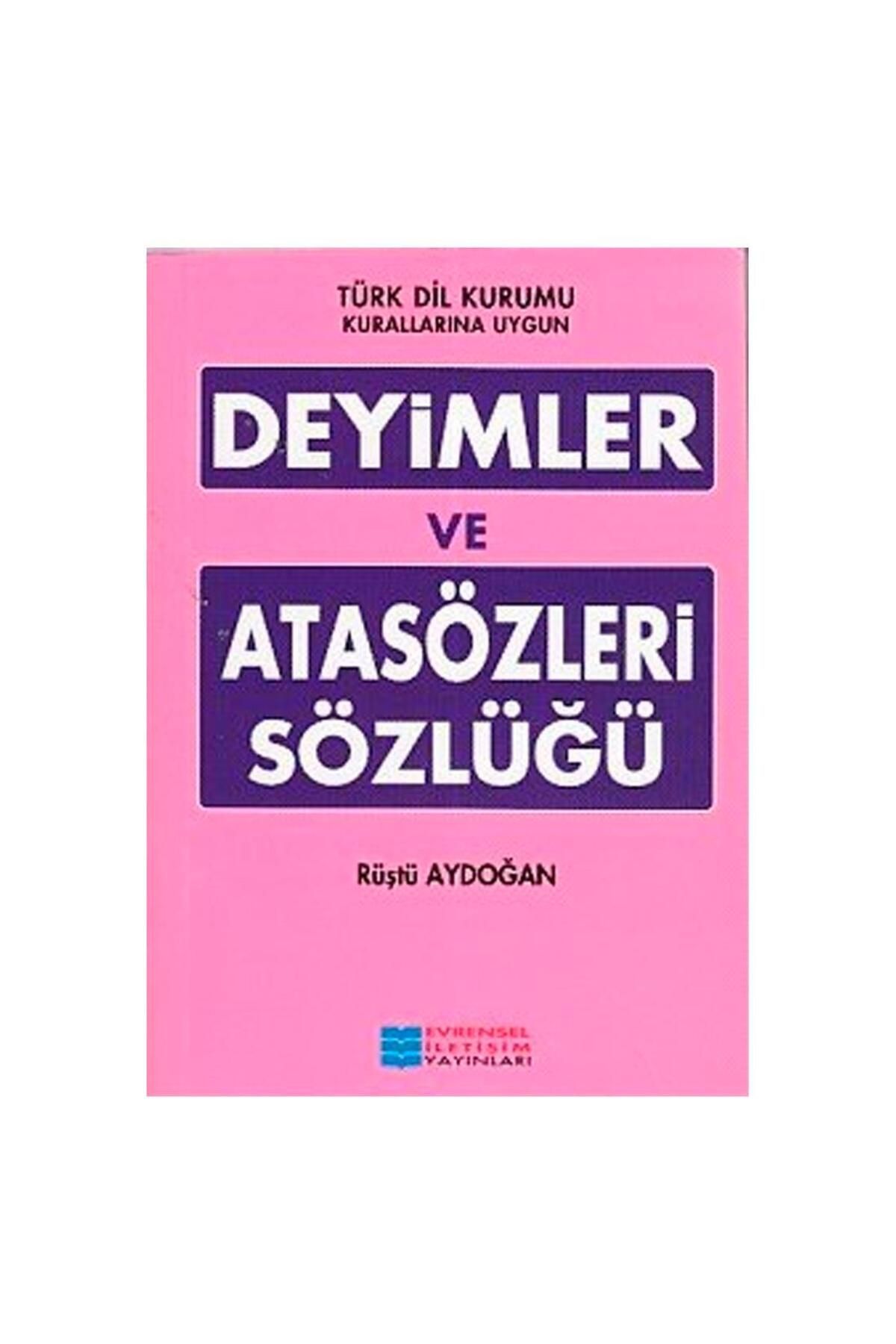 Evrensel İletişim Yayınları Evrensel Iletişim Yayınları Atasözleri Ve Deyimler Sözlüğü