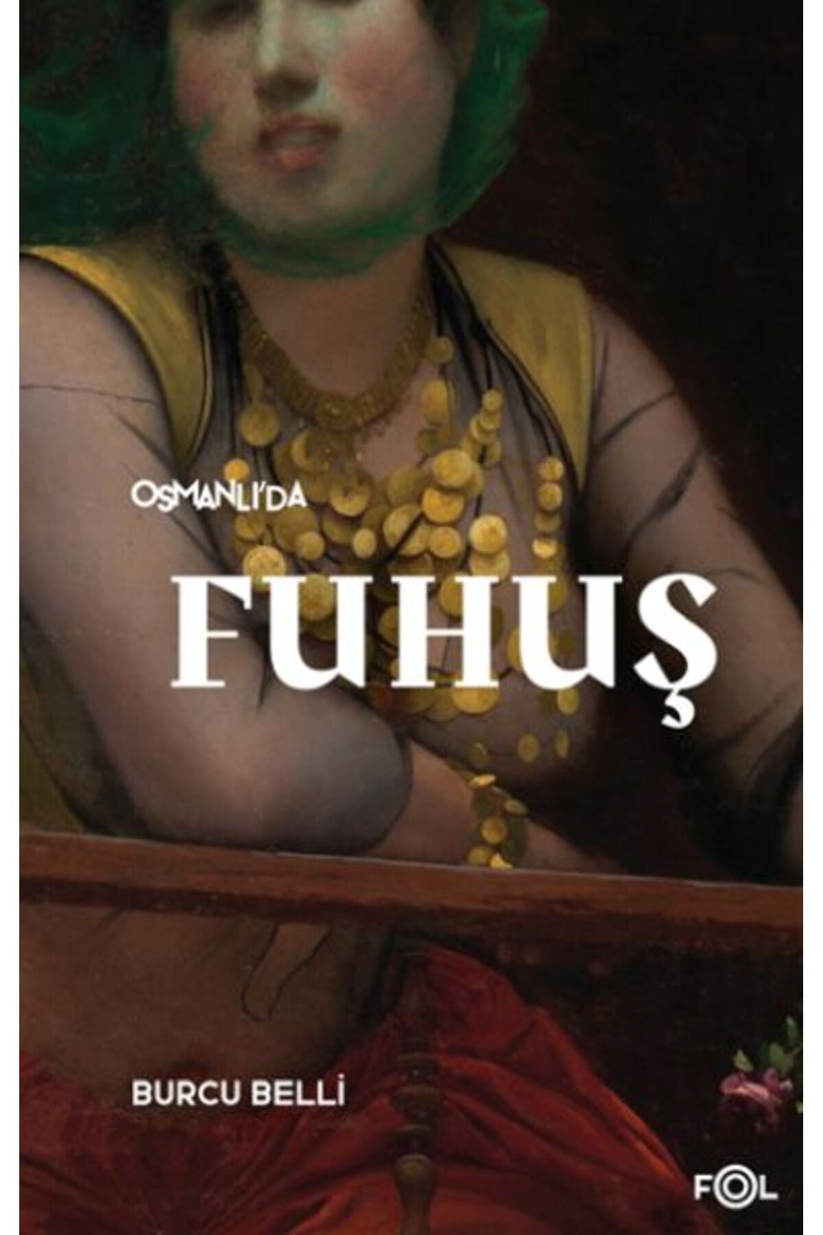 Destek Yayınları Osmanlı’da Fuhuş