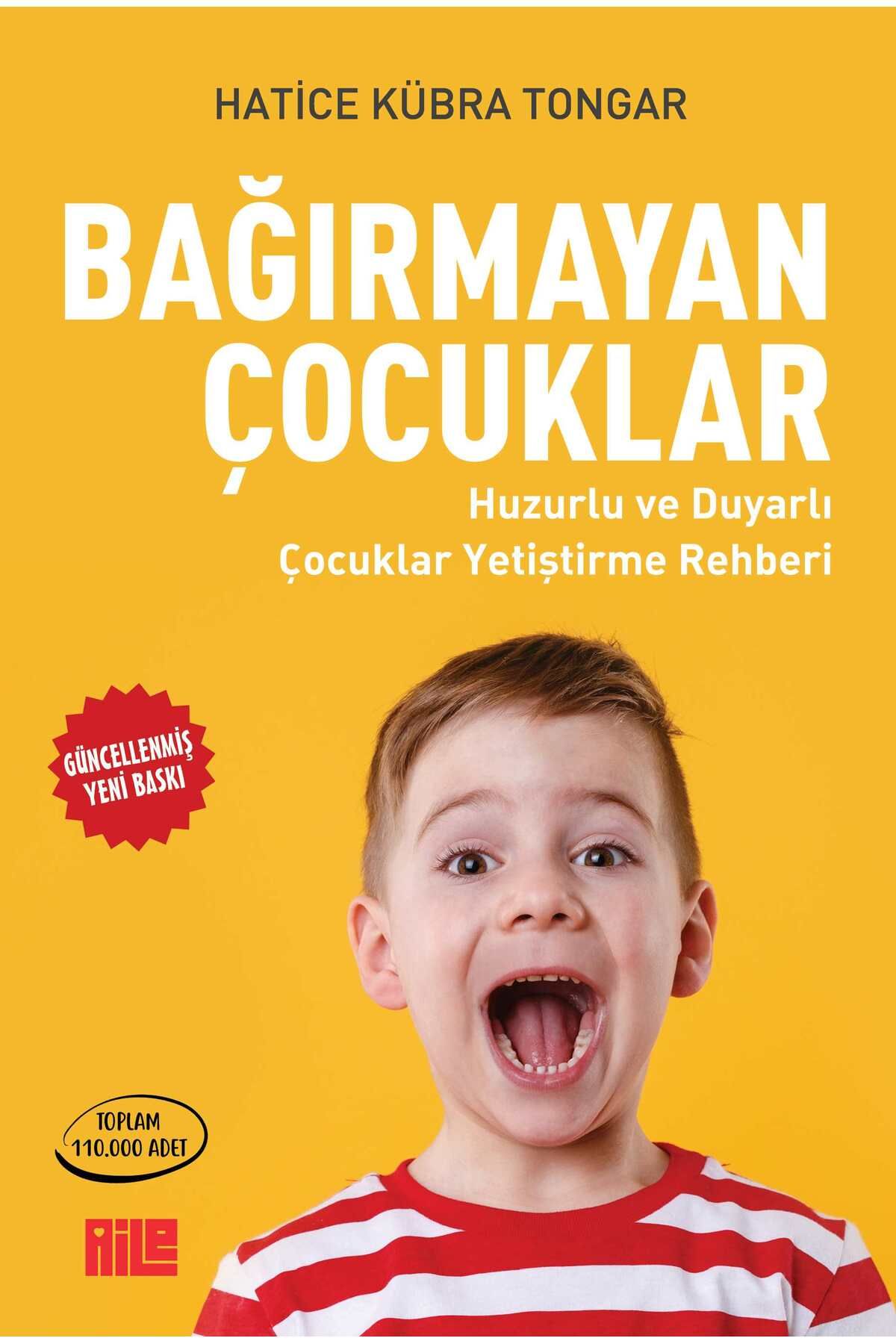 Aile Yayınları Bağırmayan Çocuklar / Hatice Kübra Tongar - Aile Yayınları