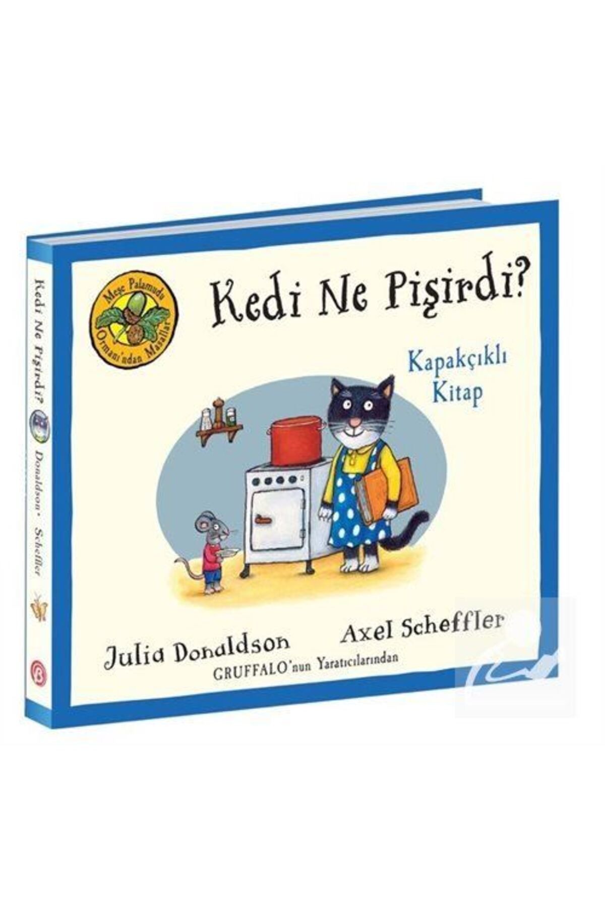 Beta Kids Meşe Palamudu Ormanı'ndan Masallar / Kedi Ne Pişirdi? (KAPAKÇIKLI KİTAP)