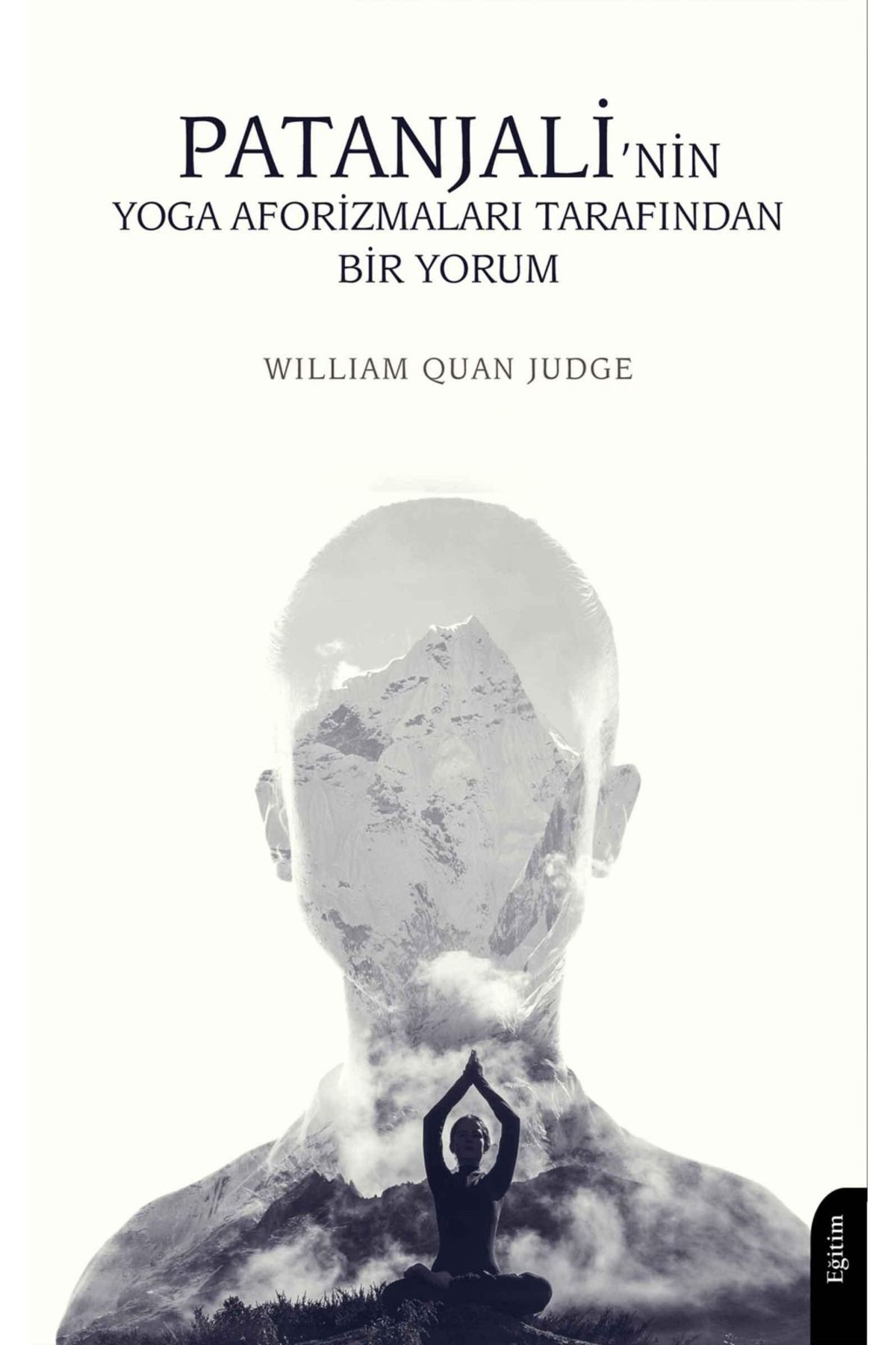 Dorlion Yayınları Patanjalinin Yoga Aforizmaları Tarafından Bir Yorum -William Quan Judge-