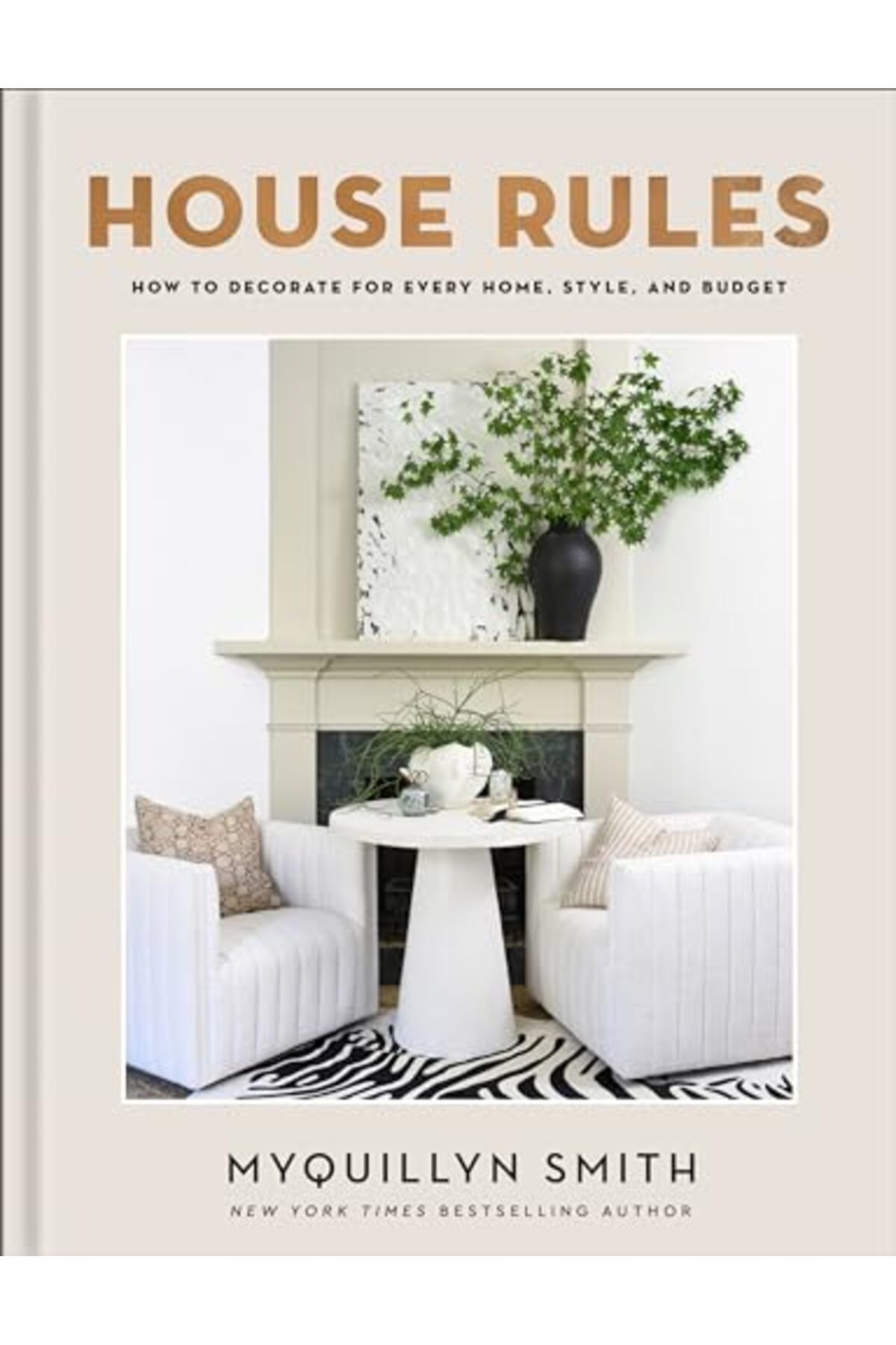 Revell, a division of Baker Publishing Group-House Rules: How to Decorate for Every Home, Style, and Budget 1