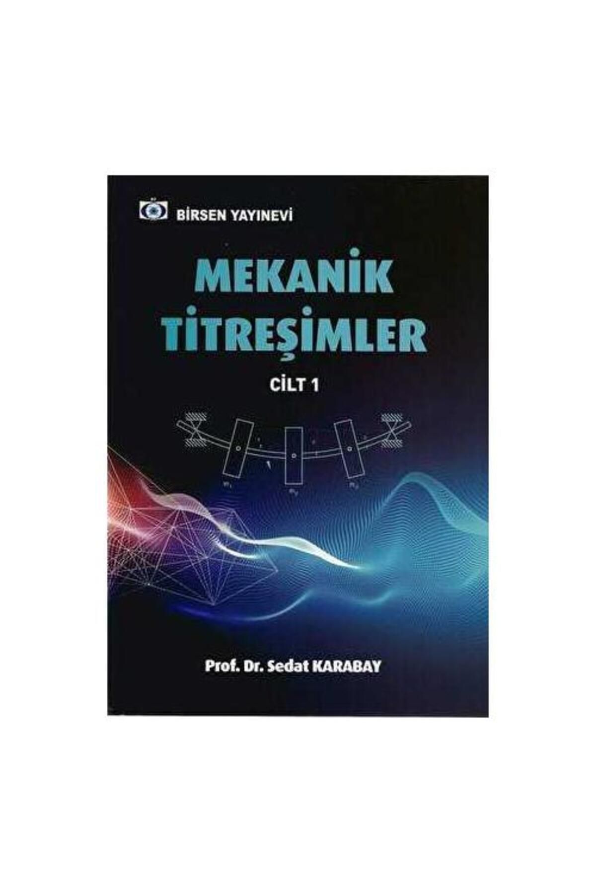 Birsen Yayınevi Mekanik Titreşimler Cilt 1 / Sedat Karabay