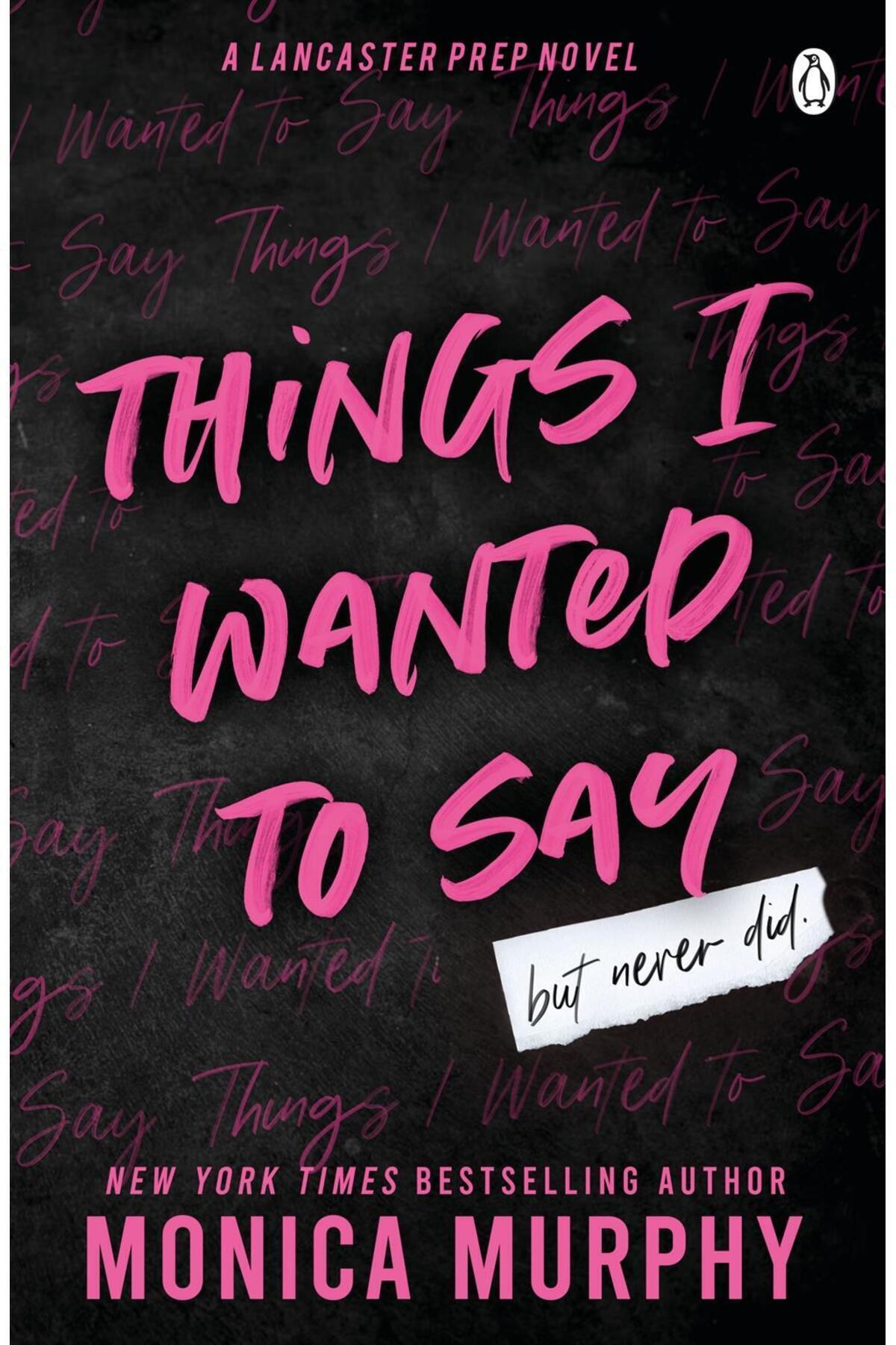 Penguin Books-Things I Wanted To Say (Lancaster Prep 1) 2