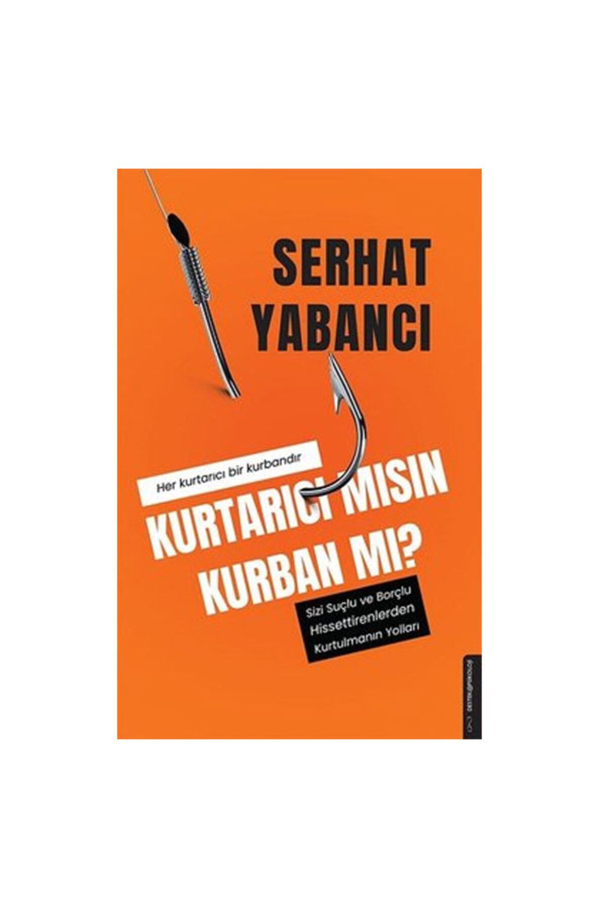 Destek Yayınları Kurtarıcı Mısın Kurban Mı?