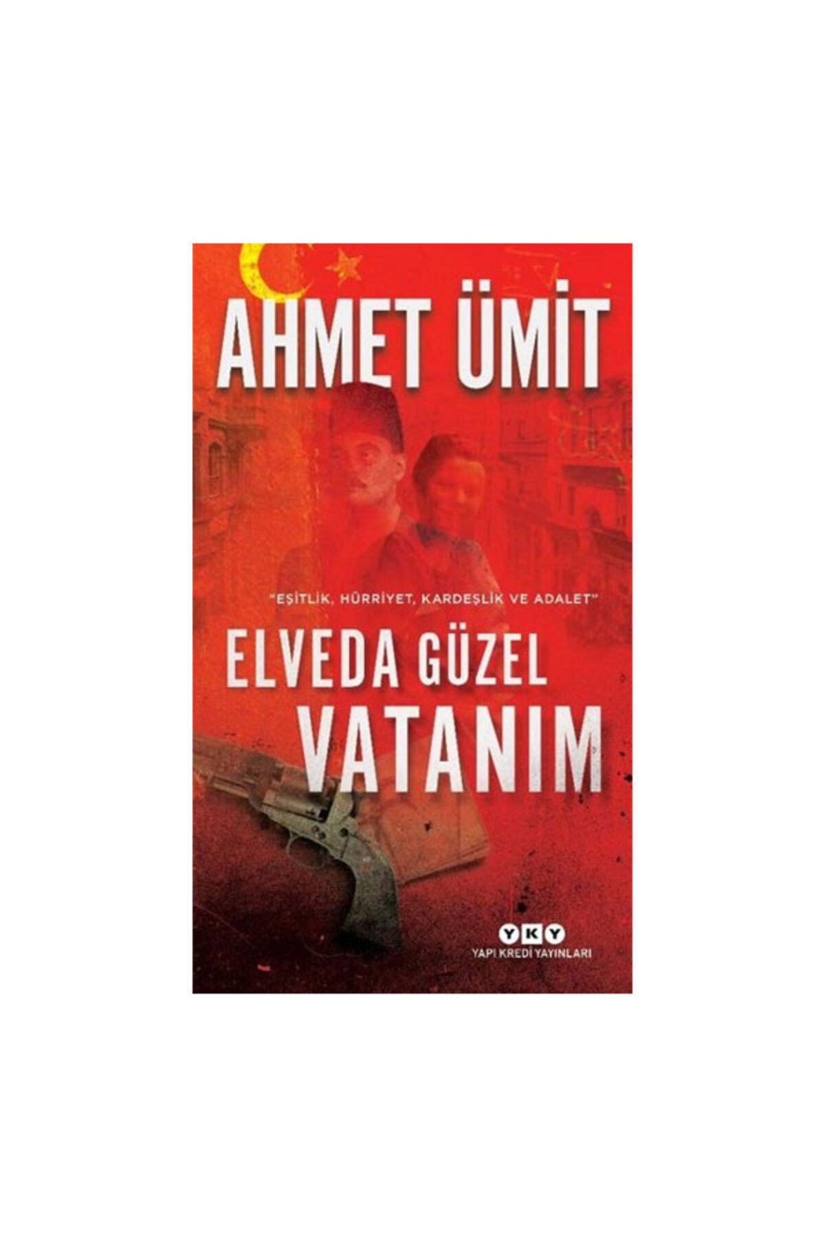 Yapı Kredi Yayınları Elveda Güzel Vatanım Ahmet Ümit