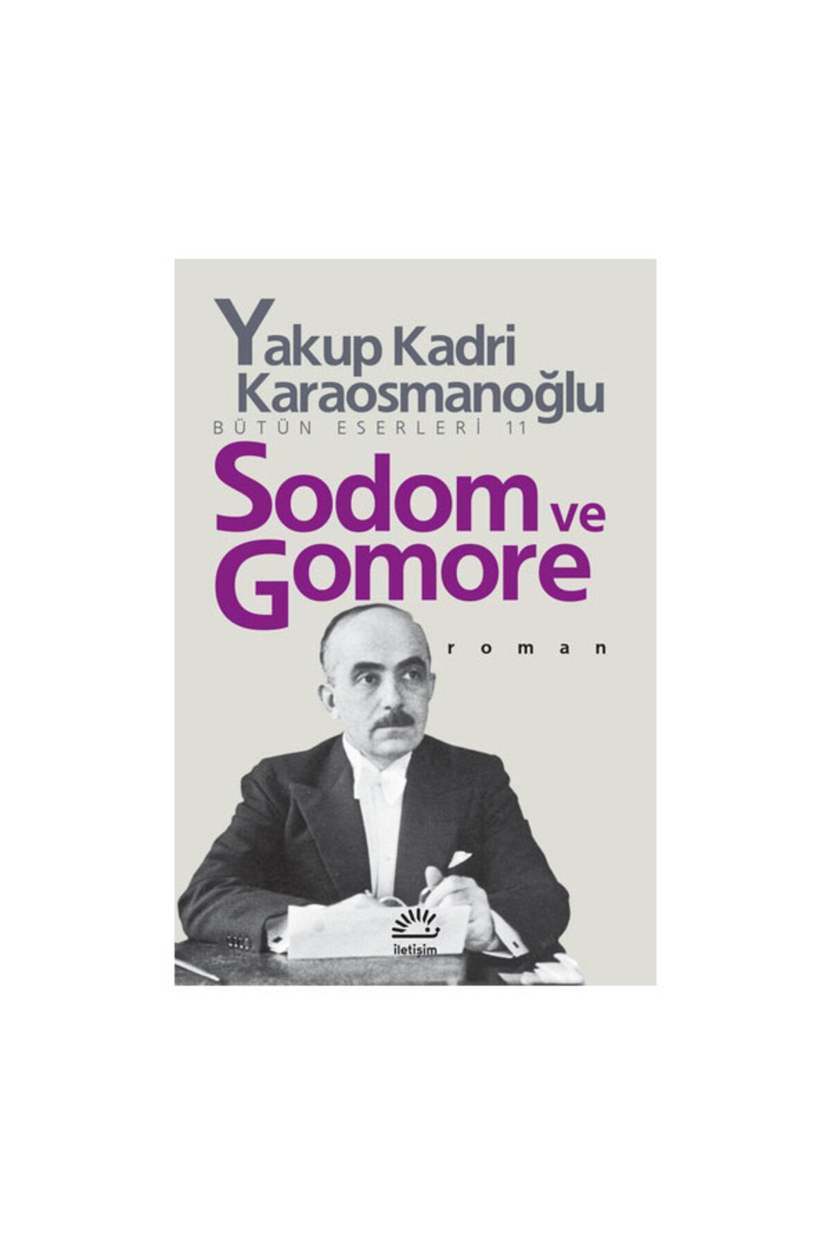 İletişim Yayınları Sodom Ve Gomore Yakup Kadri Karaosmanoğlu Iletişim Yayınları