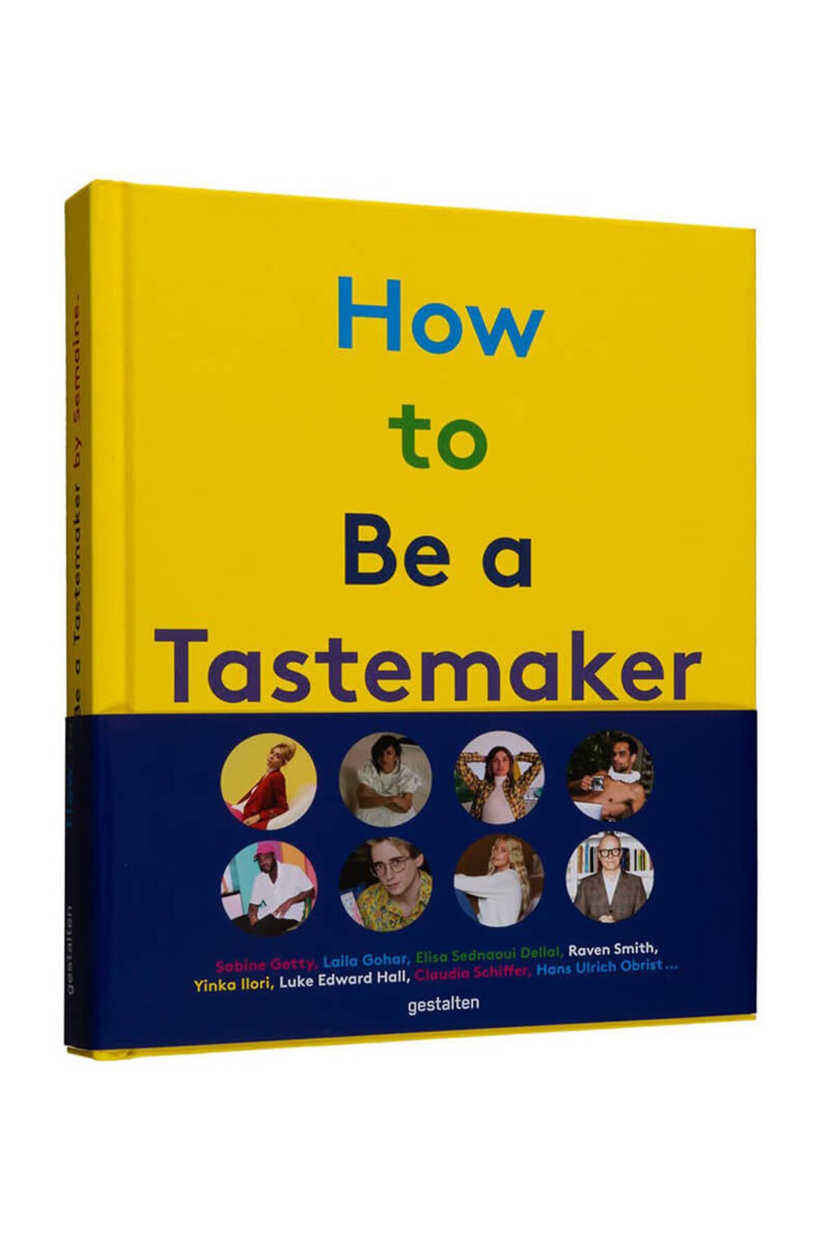 Gestalten How To Be A Tastemaker 9783899559897