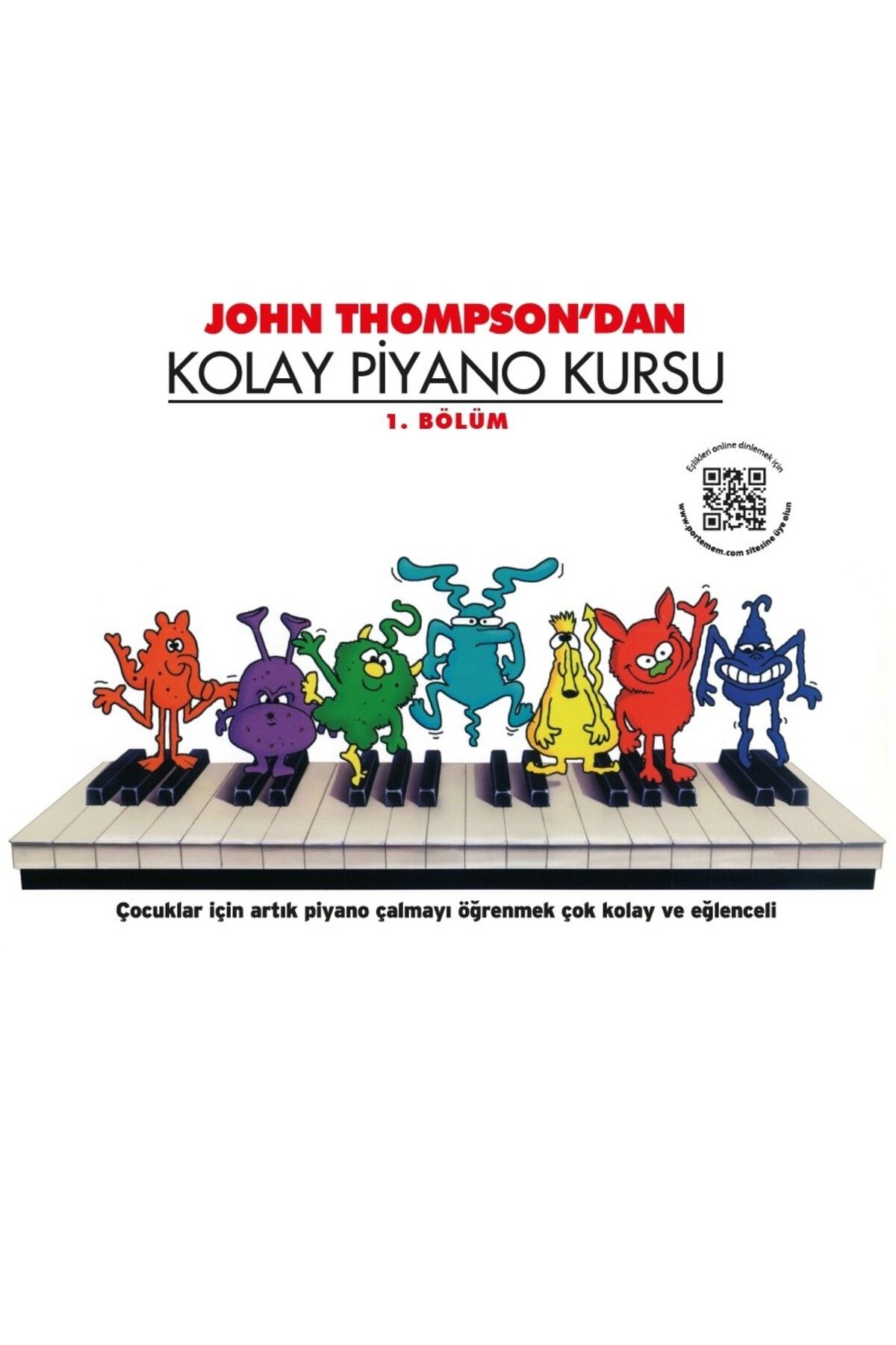 Porte Müzik Yayınları John Thompson'dan Kolay Piyano Kursu 1. Bölüm