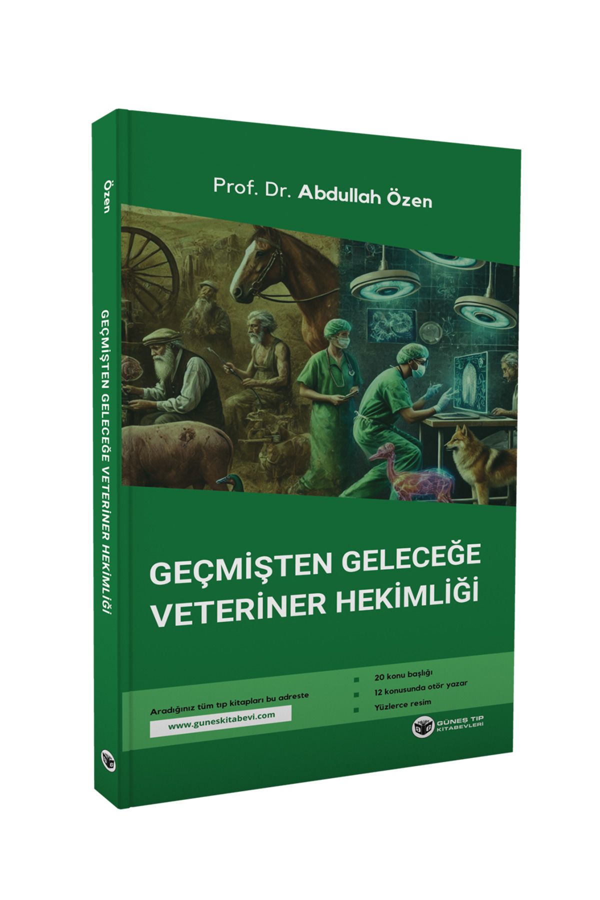 Güneş Tıp Kitabevleri Geçmişten Geleceğe Veteriner Hekimliği