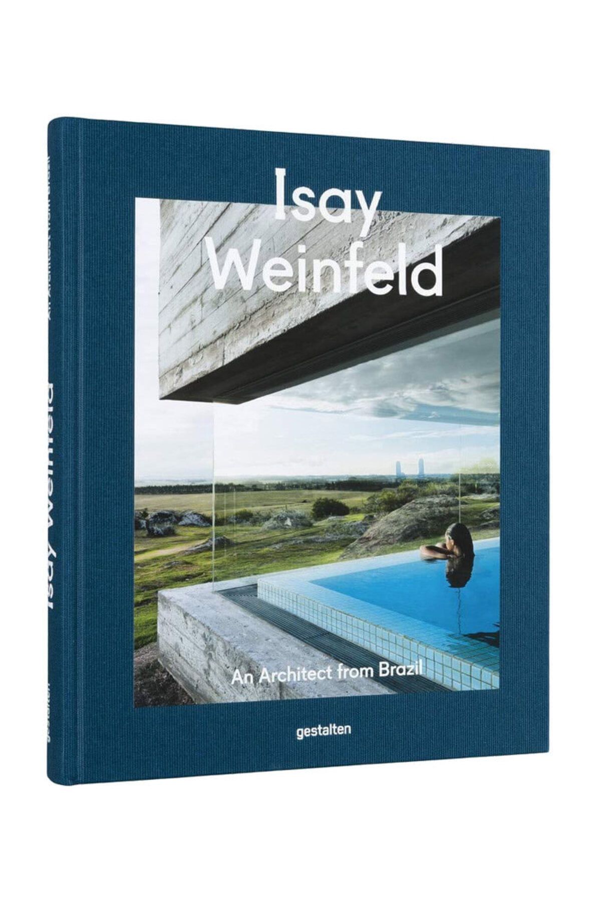 Gestalten Isay Weinfeld An Architect From Brazil 9783899559316