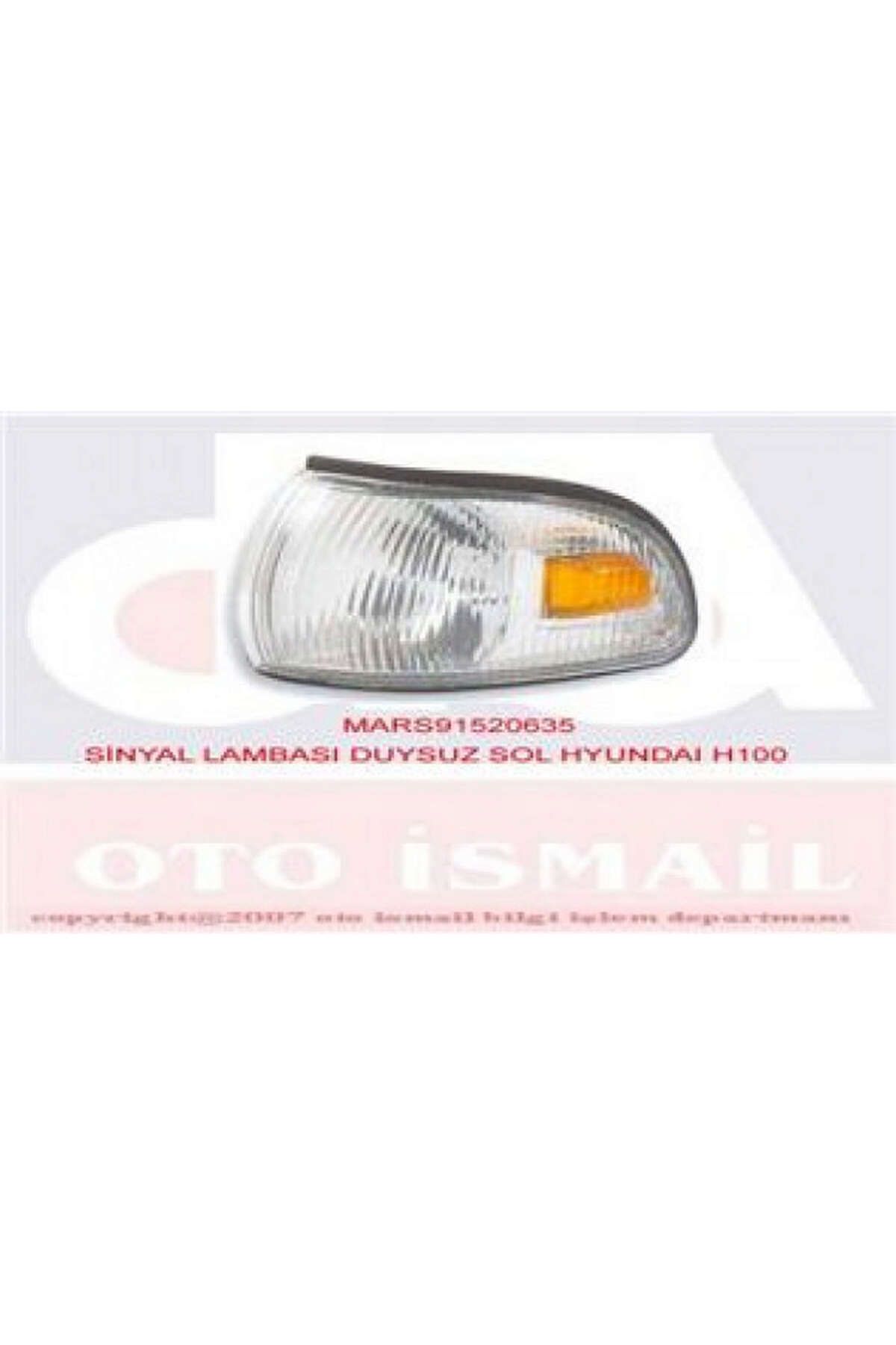 Mars SİNYAL LAMBASI SOL DUYSUZ [ HYUNDAI H-100 ] DRSTR