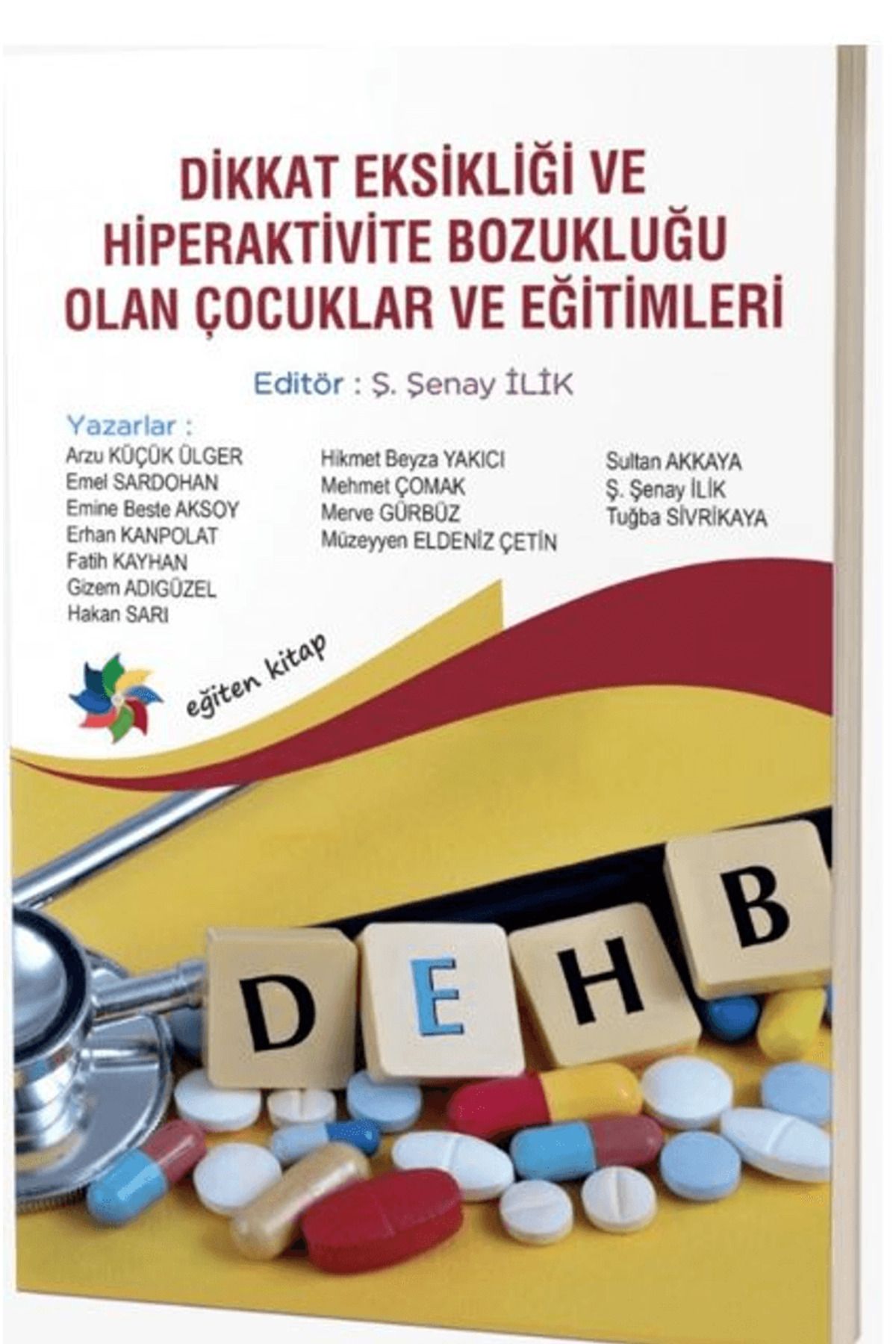 Eğiten Kitap Dikkat Eksikliği ve Hiperaktivite Bozukluğu Olan Çocuklar ve Eğitimi / Eğiten Kitap / 9786256221338