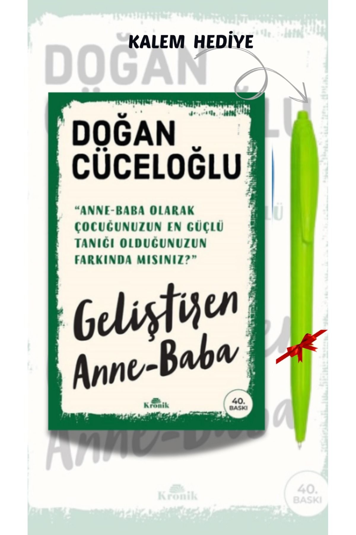 Kronik Kitap Geliştiren Anne Baba -Doğan Cüceloğlu, Kalem Hediyeli, ANBATVS1