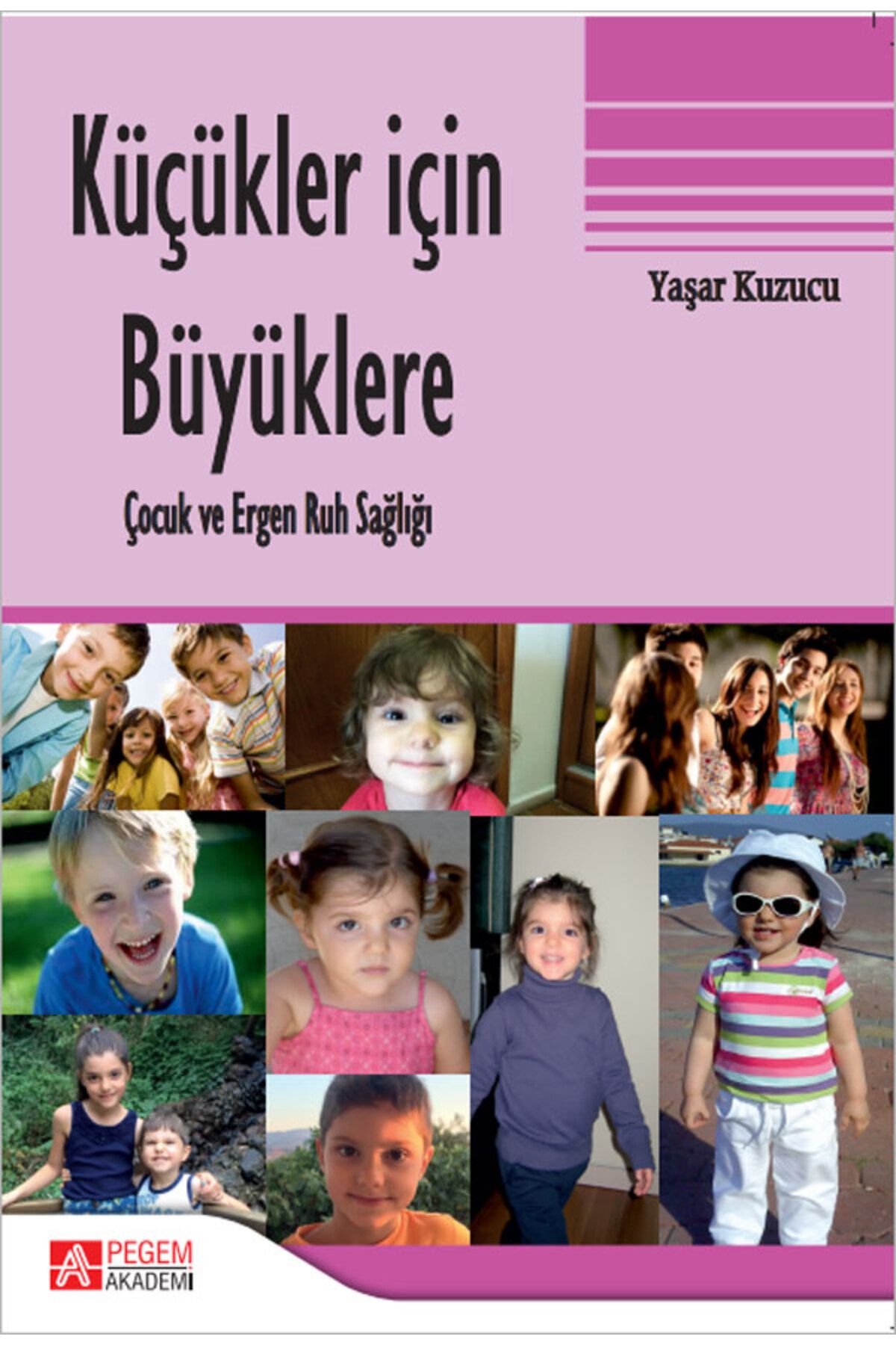 Pegem Akademi Yayıncılık Küçükler Için Büyüklere