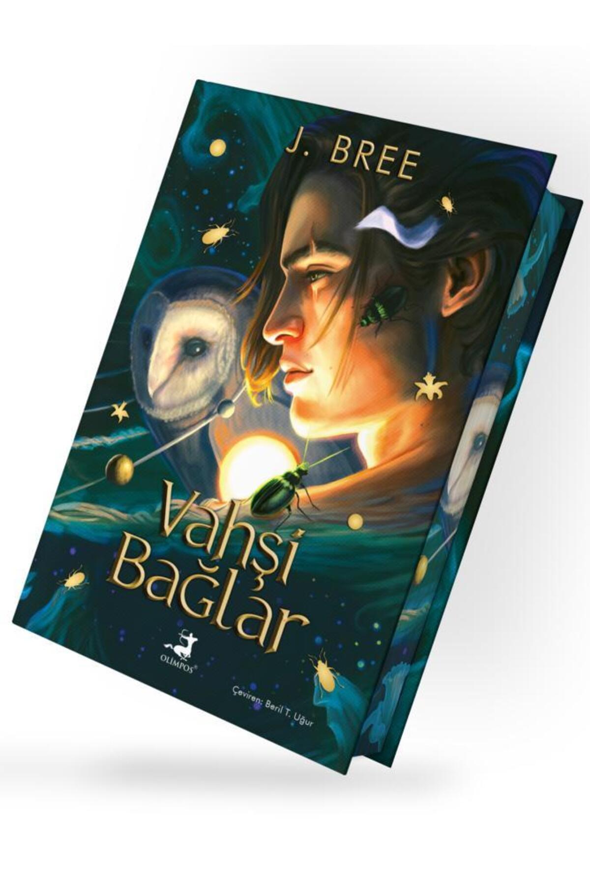 Olimpos Yayınları Vahşi Bağlar - J. Bree (Ciltli Özel Baskı) - Fiyatı,  Yorumları