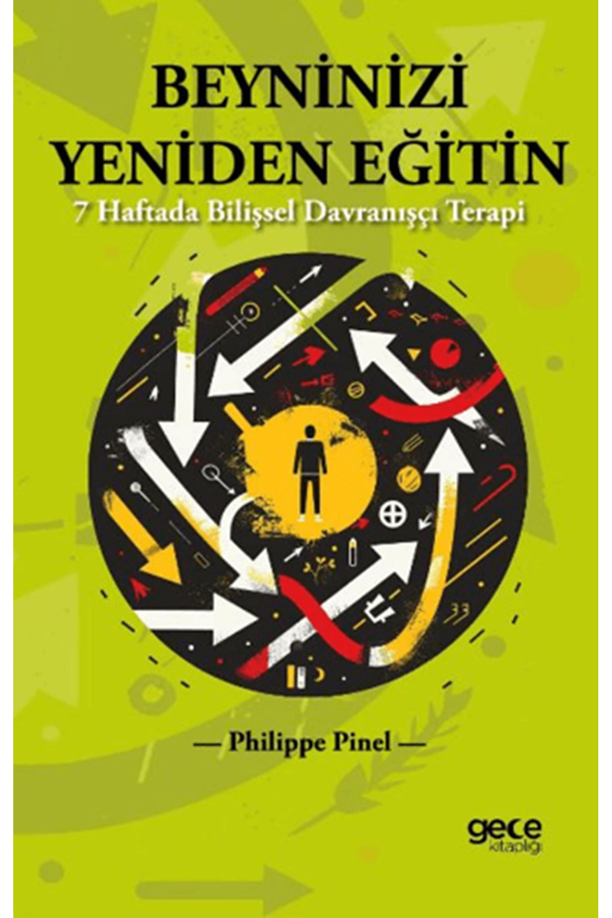 Kırtasiye seti ve Beyninizi Yeniden Eğitin _ Philippe Pinel Kırtasiye seti ve Beyninizi Yeniden Eğitin _ Philippe Pinel