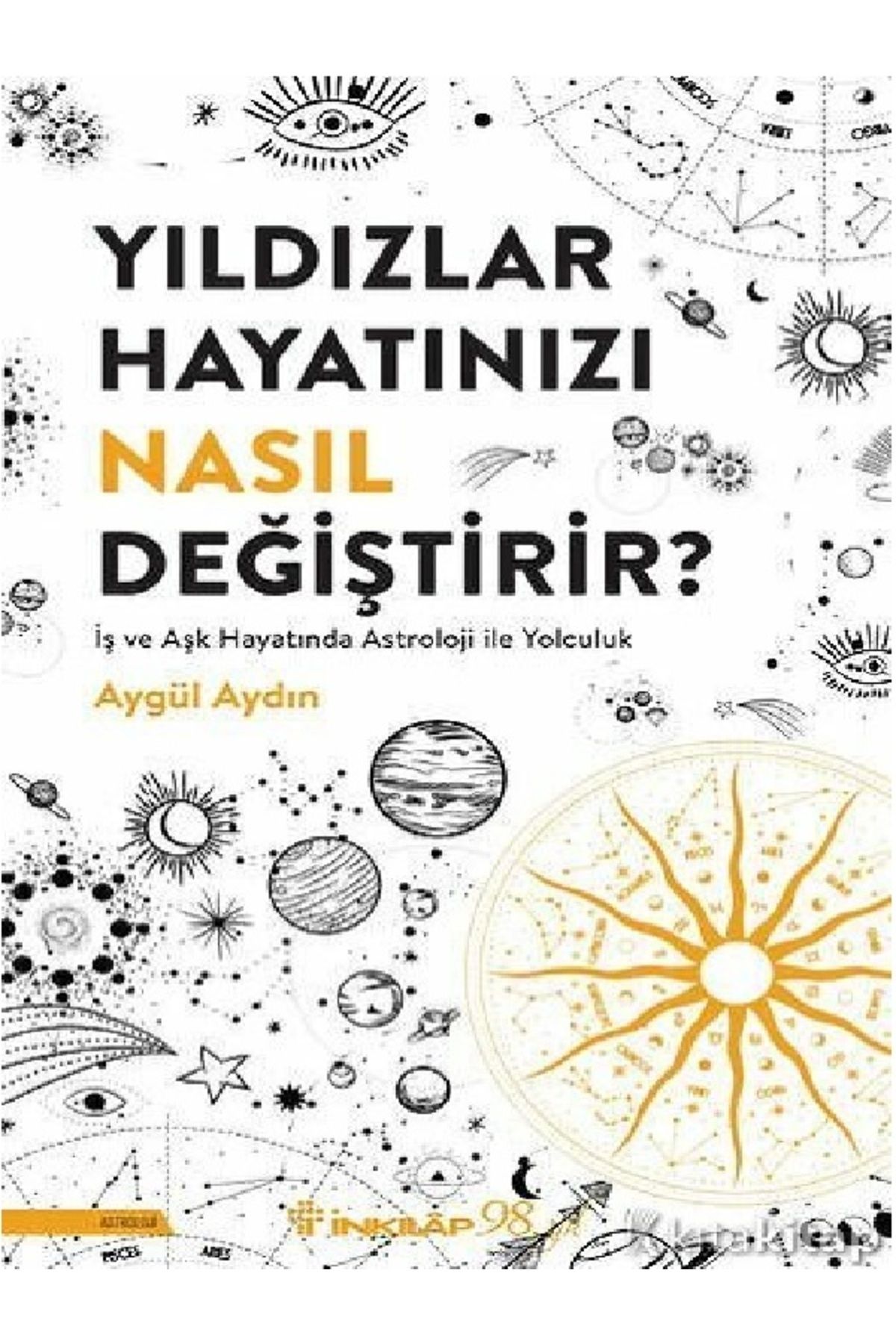 Destek Yayınları Aygül Aydın - Yıldızlar Hayatınızı Nasıl Değiştirir? ( ÜCRETSİZ KARGO )
