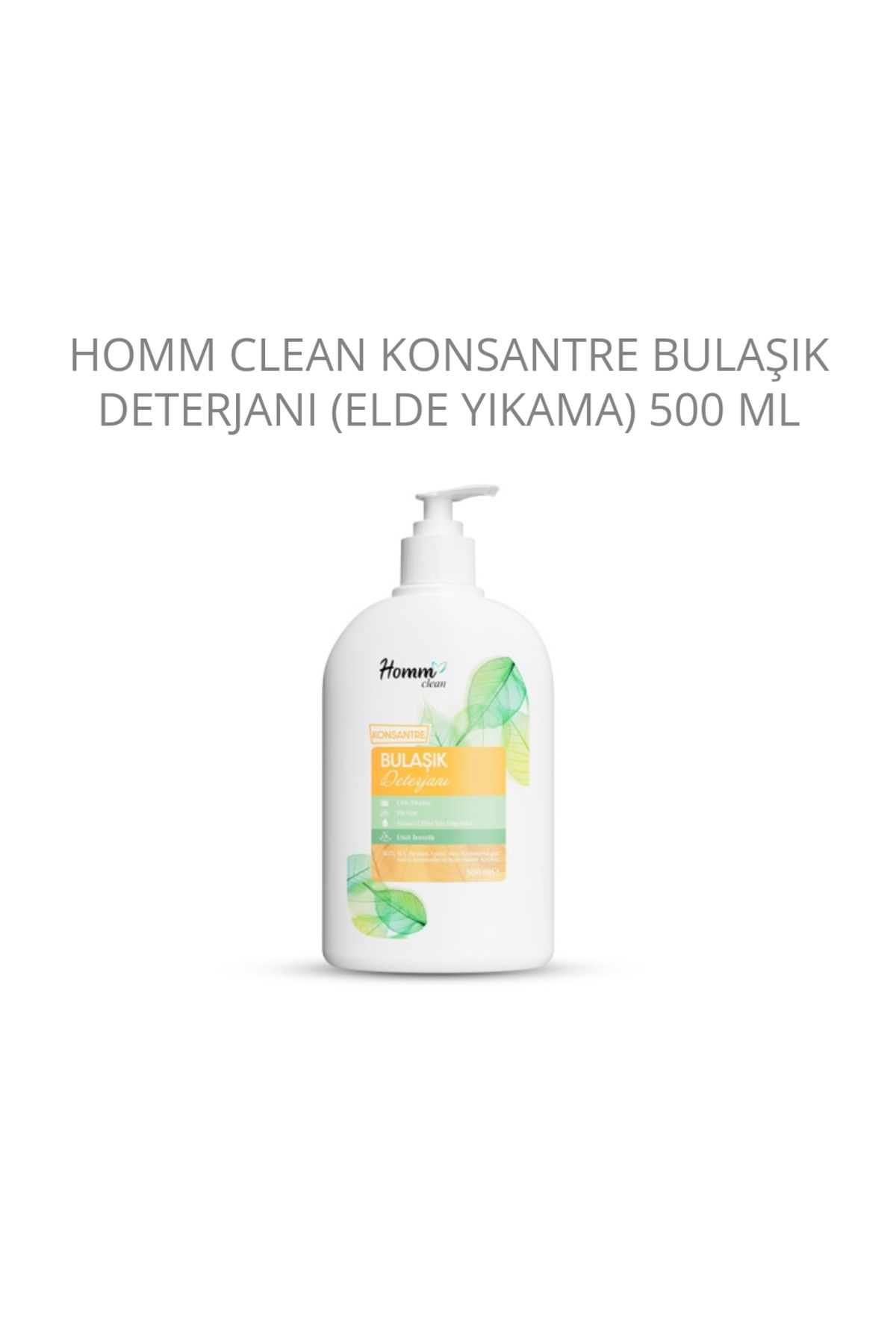 homm Clean Konsantre Bitkisel Bulaşık 
Deterjanı (Elde Yıkama) 500 ML