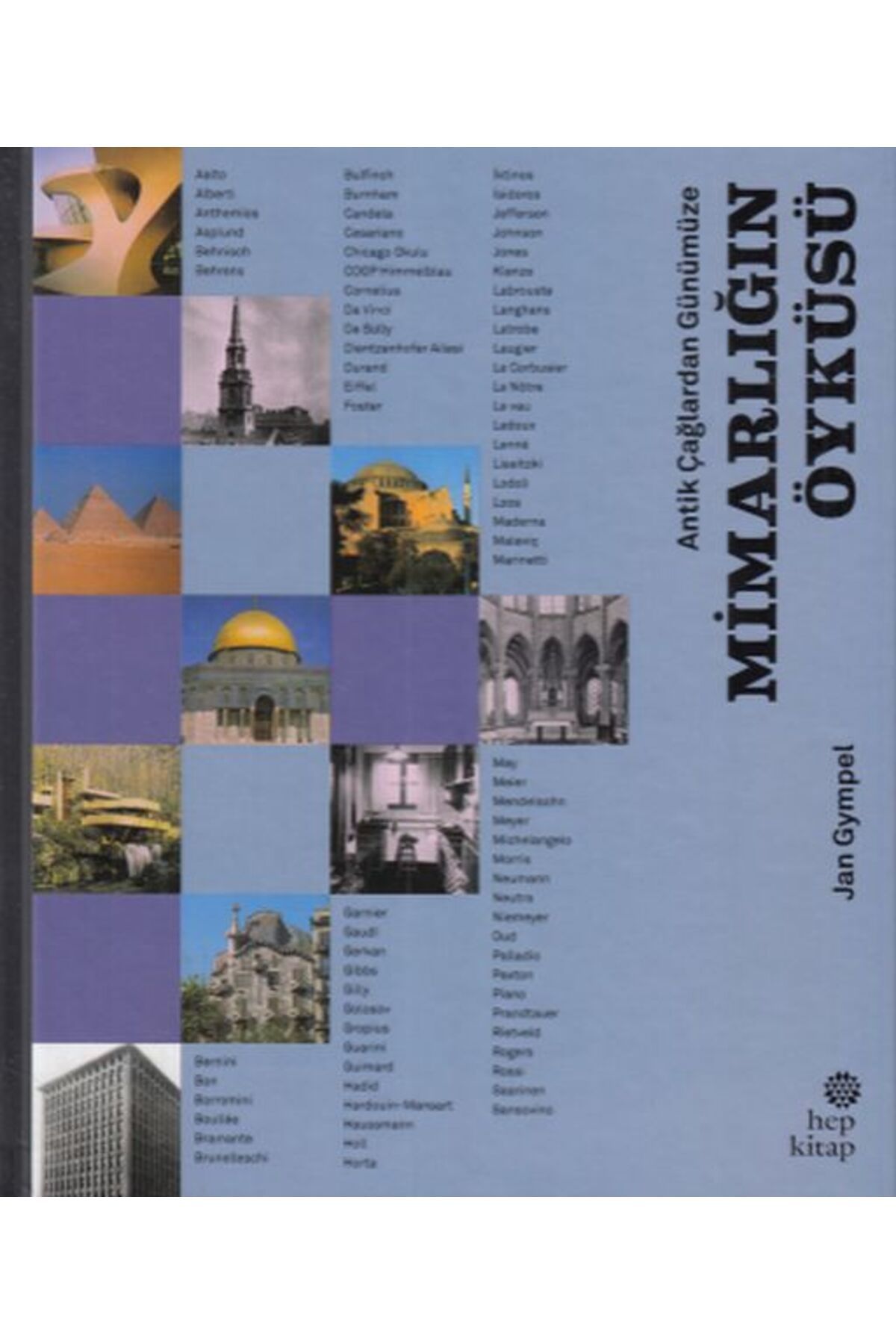 Hep Kitap Antik Çağlardan Günümüze - Mimarlığın Öyküsü