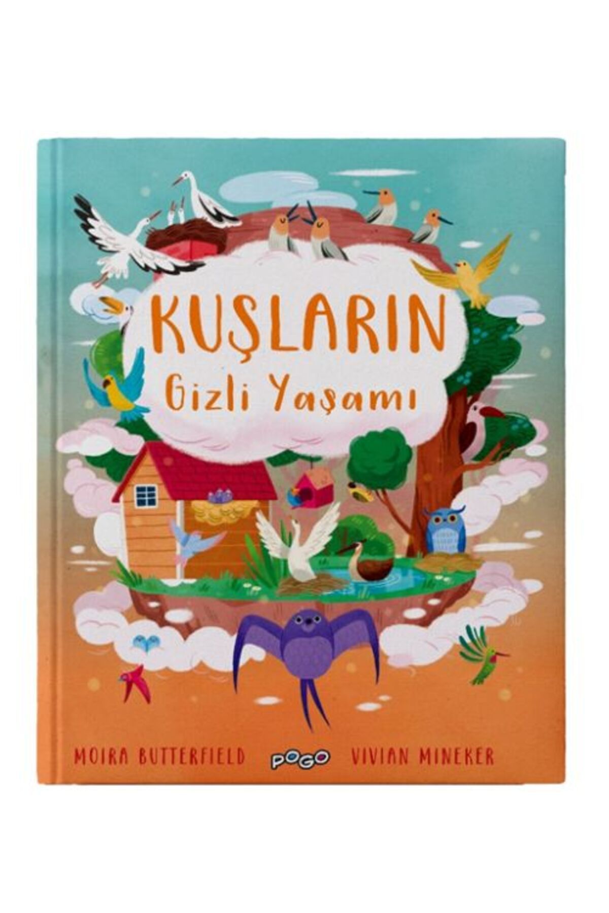 Pogo Çocuk Kuşların Gizli Yaşamı (Ciltli)