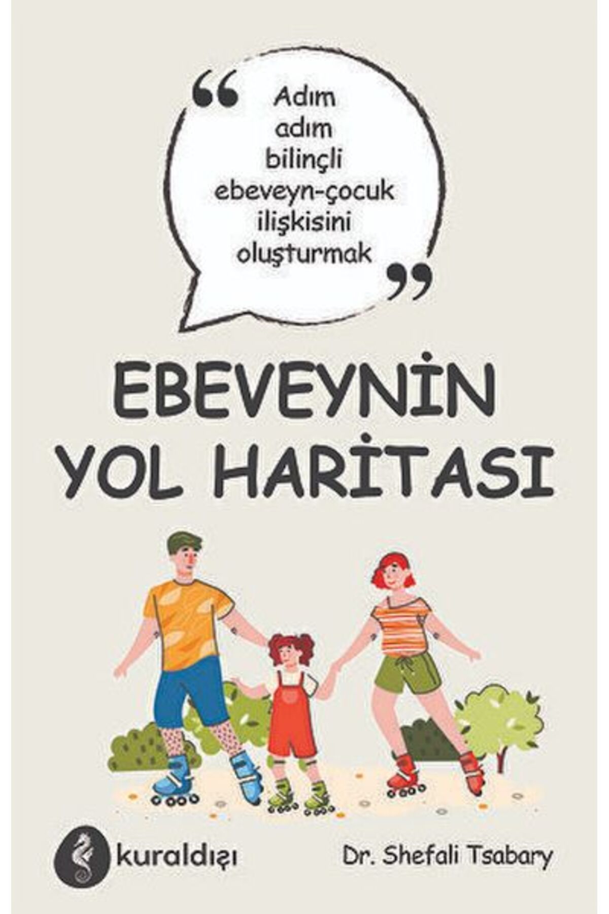 Kuraldışı Yayınları Ebeveynin Yol Haritası