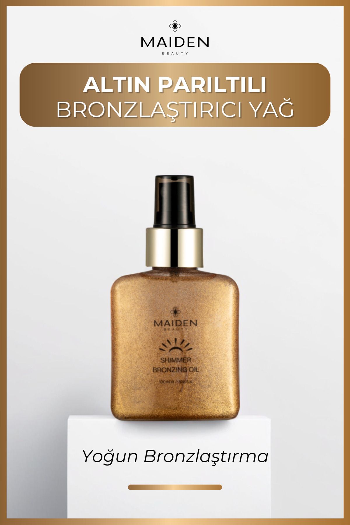 Maiden Beauty Yoğun Bronzlaştırma Etkili Altın Parıltılı Bronzlaştırıcı Yağ 100 ml