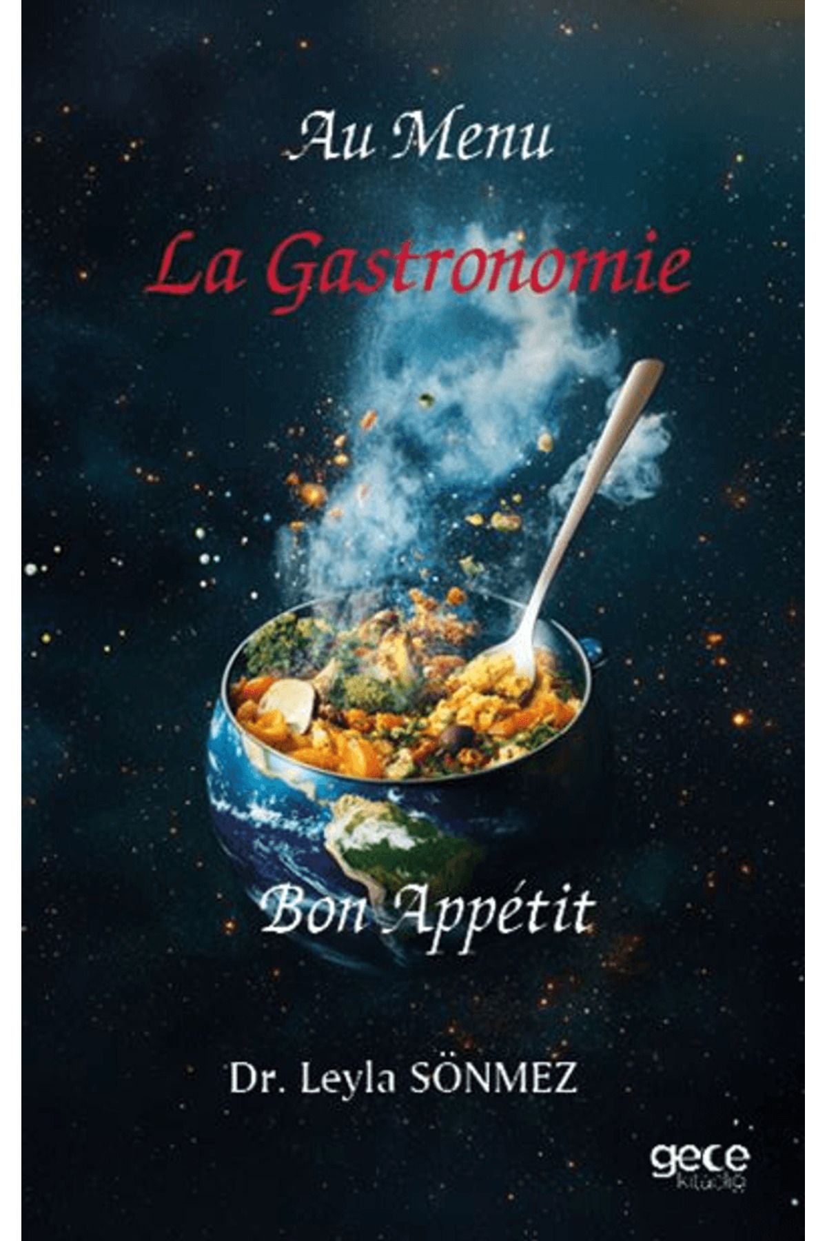 Gece Kitaplığı La Gastronomie / Leyla Sönmez / Gece Kitaplığı / 9786253880651