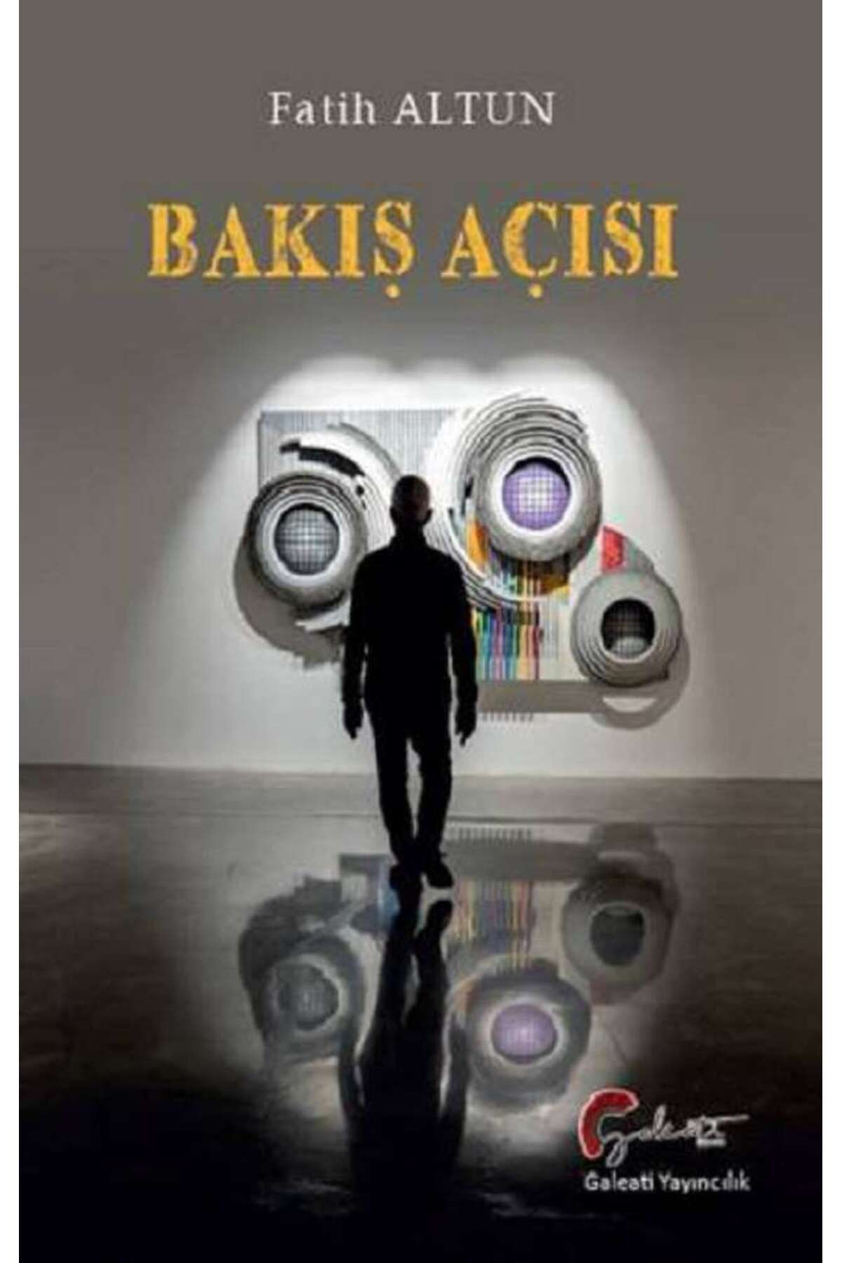 Galeati Yayıncılık Bakış Açısı