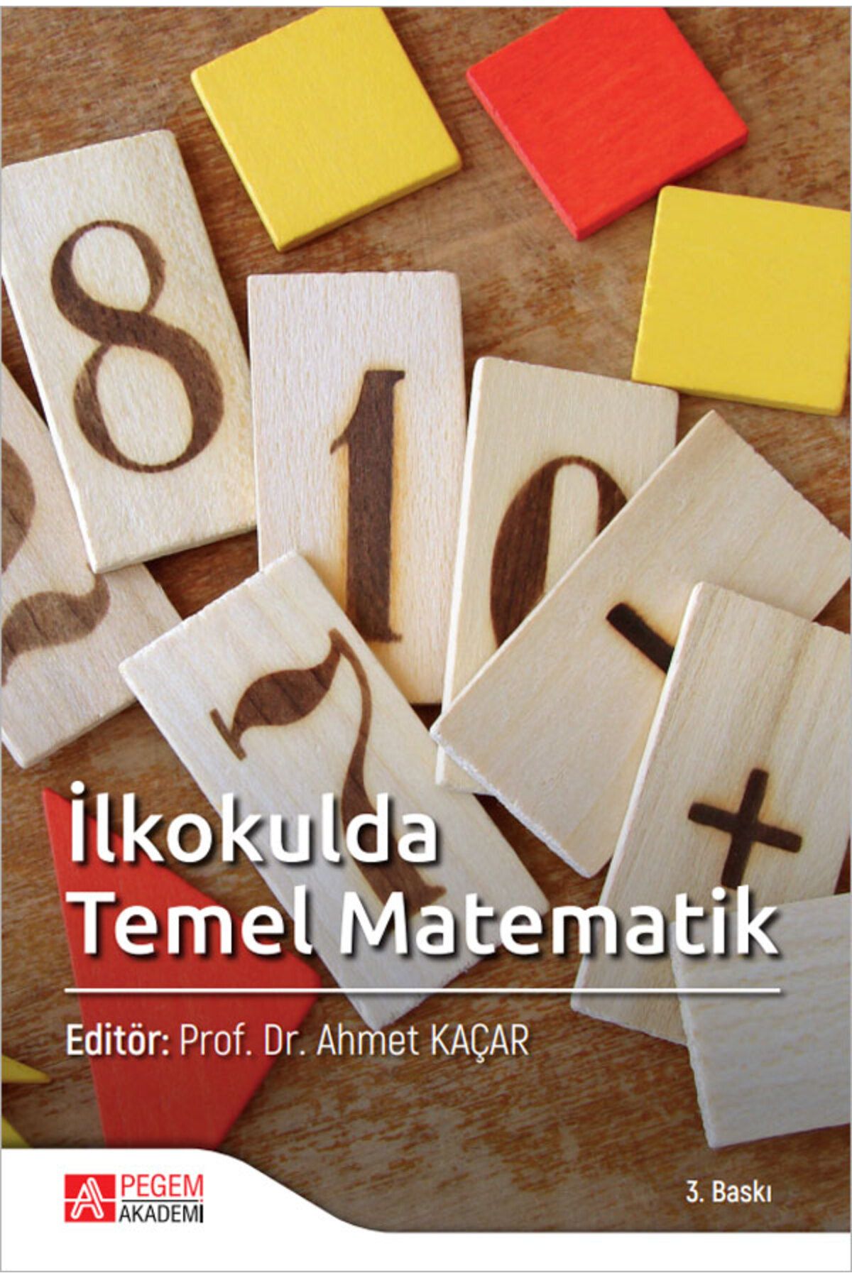 Pegem Akademi Yayıncılık İlkokulda Temel Matematik