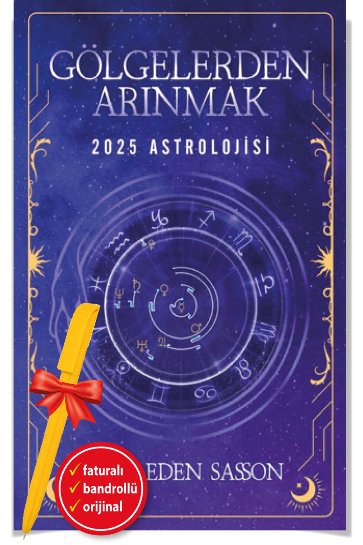 Butik Yayınları Alfa Kalem+Gölgelerden Arınmak – 2025 Astrolojisi (Gahl Eden Sasson)-YENİ Hobi/Astroloji/Butik Kitap