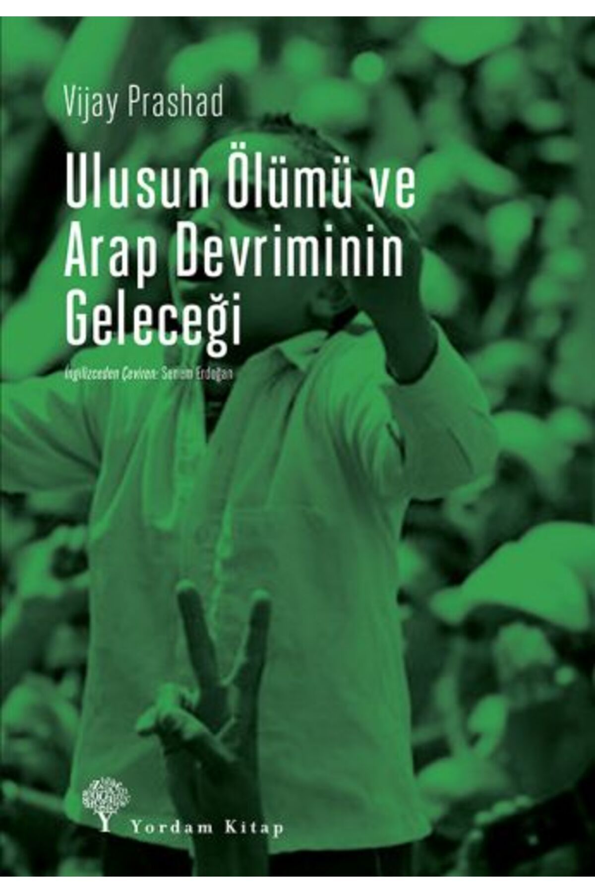 Yordam Kitap Ulusun Ölümü ve Arap Devriminin Geleceği
