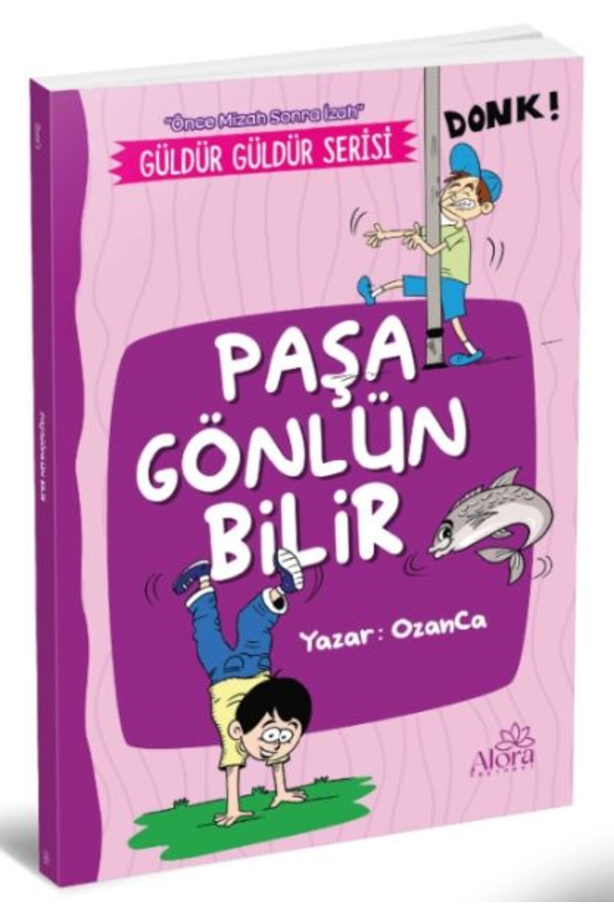 Alora Yayınevi Paşa Gönlün Bilir