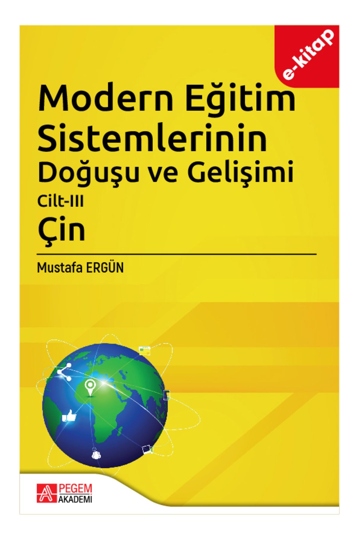 Pegem Akademi Modern Eğitim Sistemlerinin Doğuşu ve Gelişimi Cilt-III (Çin) (e-kitap)