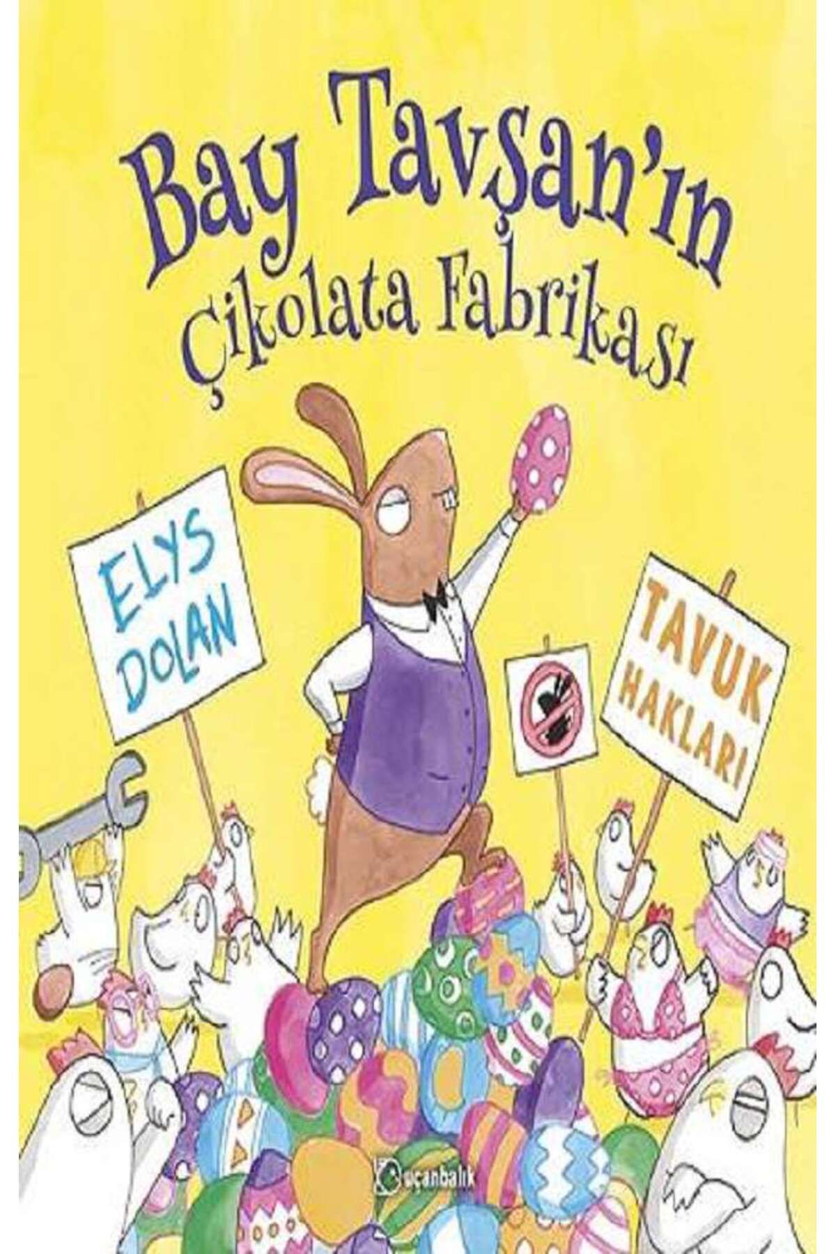 Uçanbalık Yayıncılık Bay Tavşan'ın Çikolata Fabrikası (Ciltli)