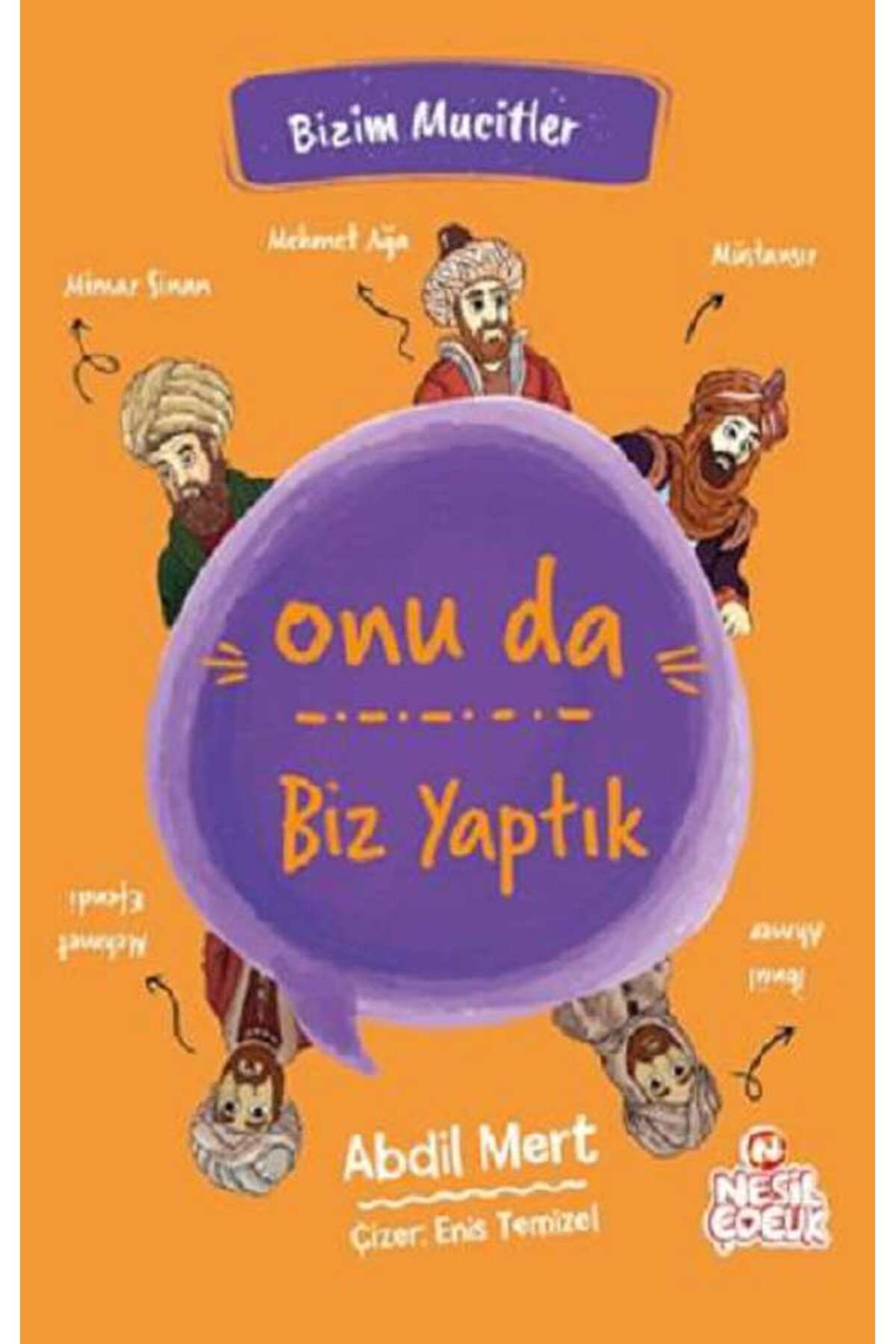 Nesil Çocuk Yayınları Onu da Biz Yaptık - Bizim Mucitler