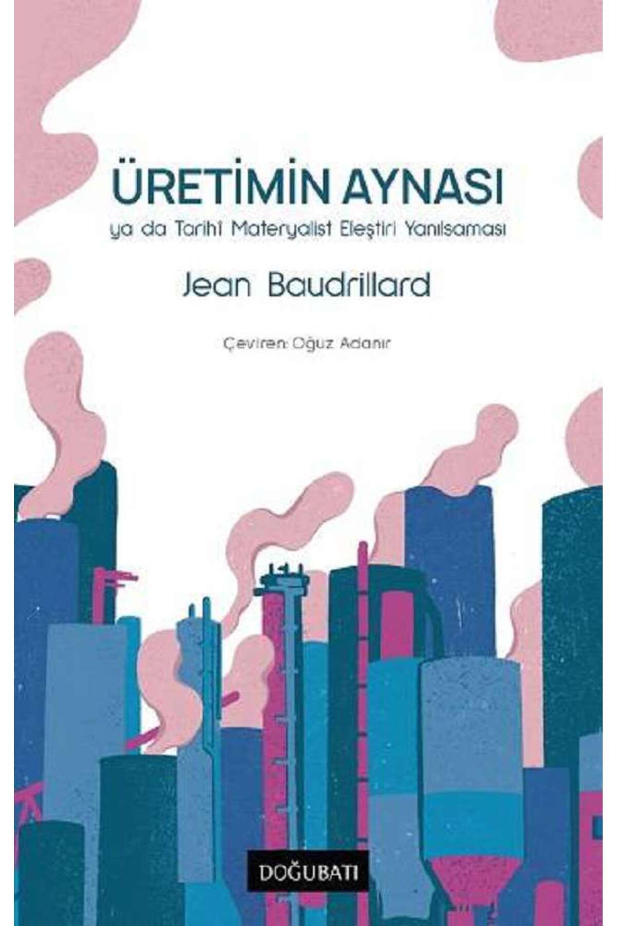 Doğu Batı Yayınları Üretimin Aynası