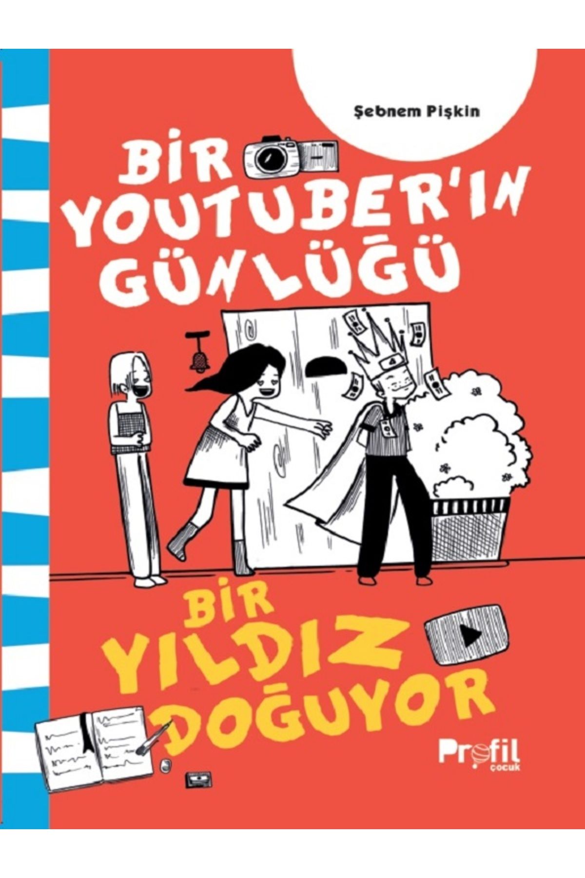 Profil Kitap Bir Yıldız Doğuyor Bir Youtuber’ın Günlüğü Çocuk Kitabı Şebnem Pişkin