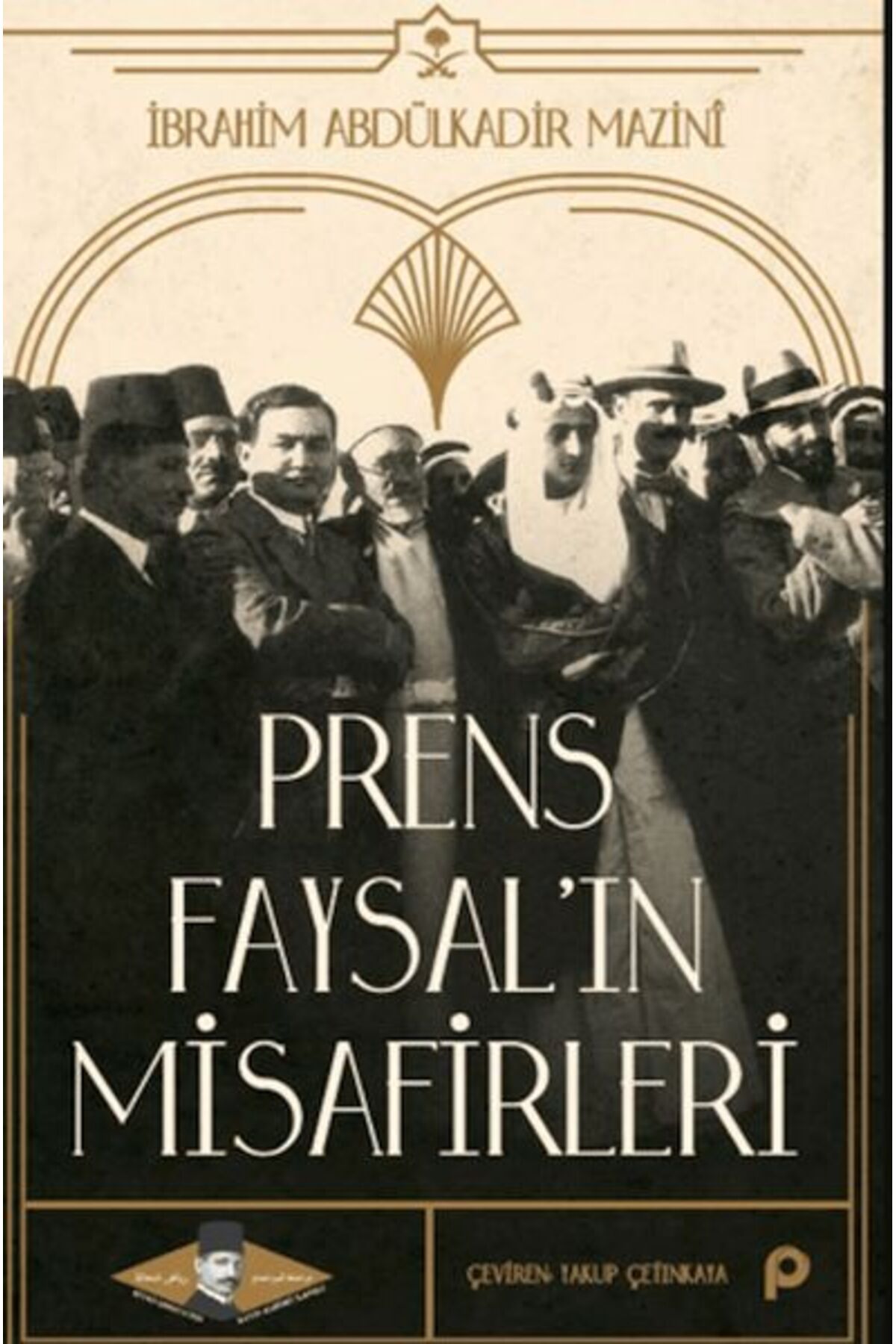 Pınar Yayınları Prens Faysal’ın Misafirleri