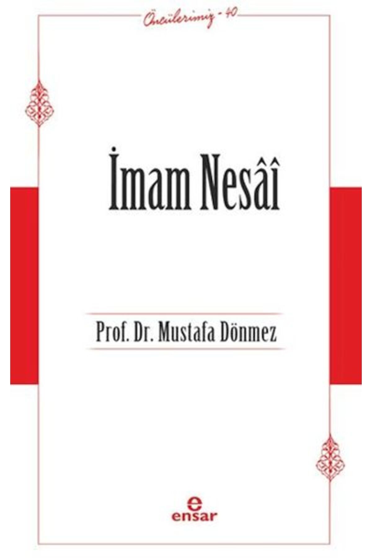 Ensar Neşriyat İmam Nesai (Öncülerimiz-40)