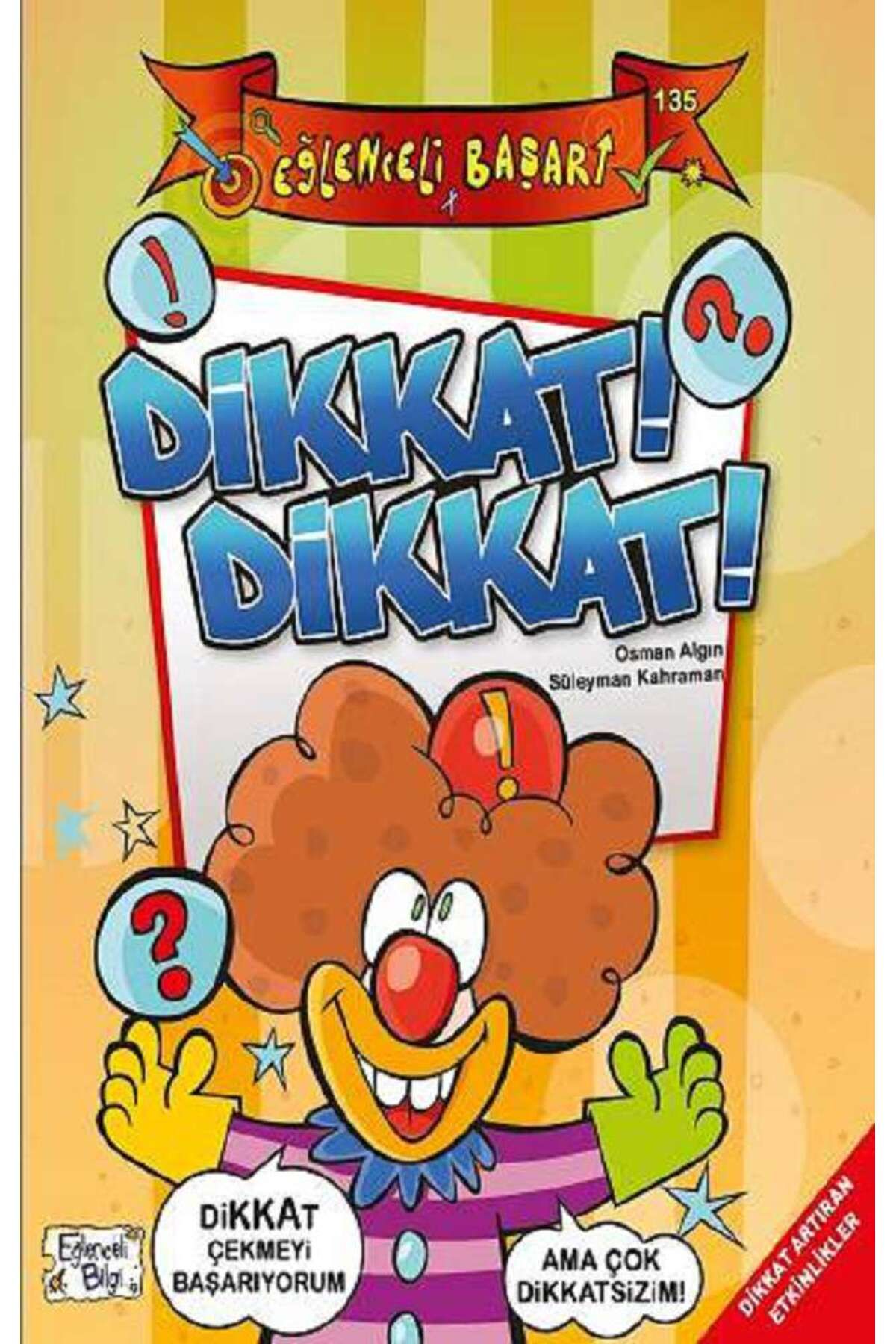 Eğlenceli Bilgi Yayınları Dikkat! Dikkat! - Eğlenceli Başarı