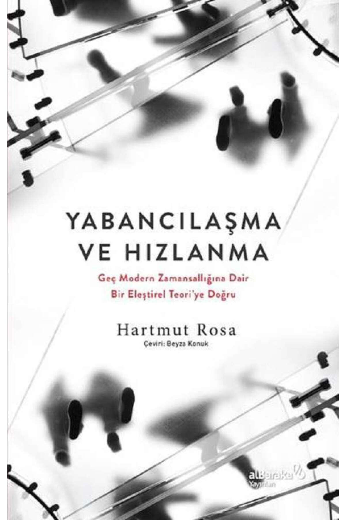 Albaraka Yayınları Yabancılaşma ve Hızlanma