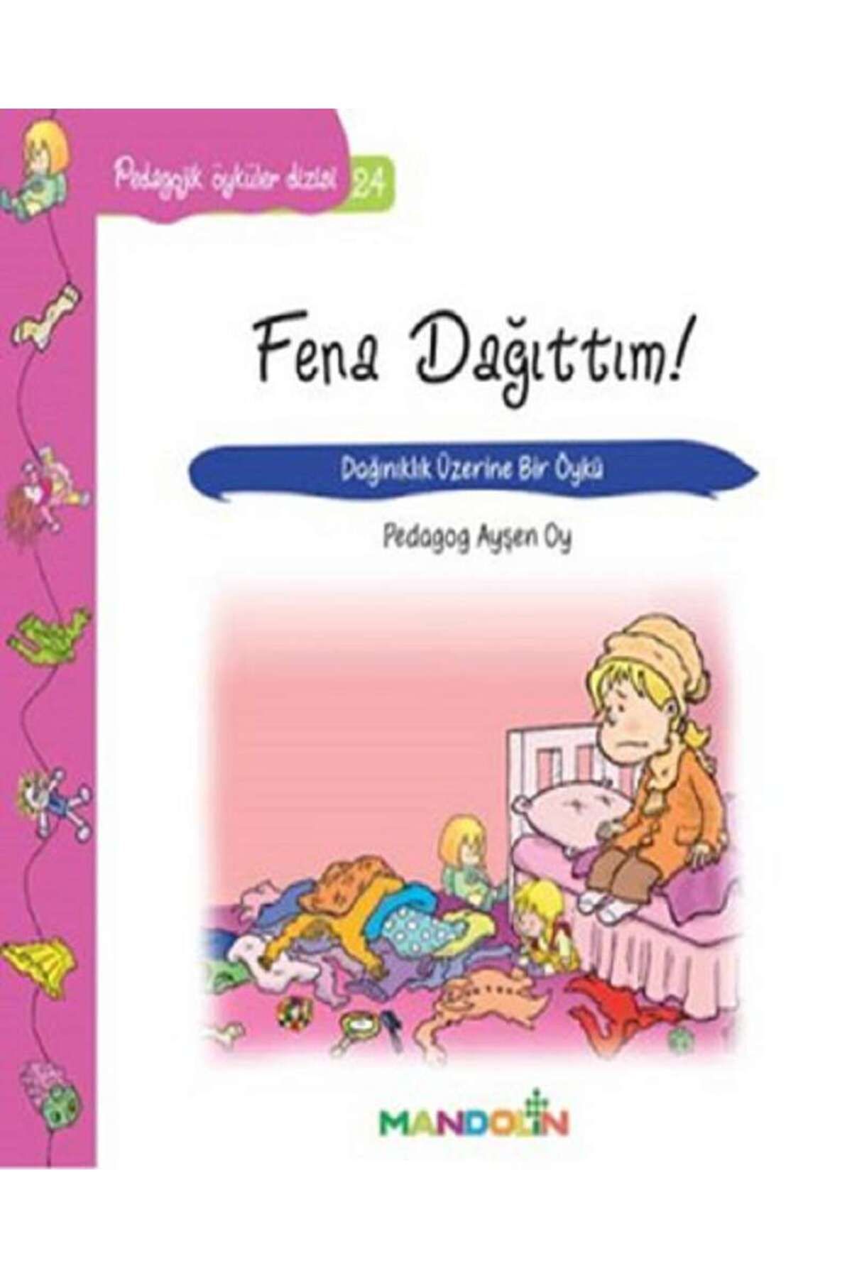 Mandolin Yayınları Pedagojik Öyküler Dizisi 24 - Fena Dağıttım