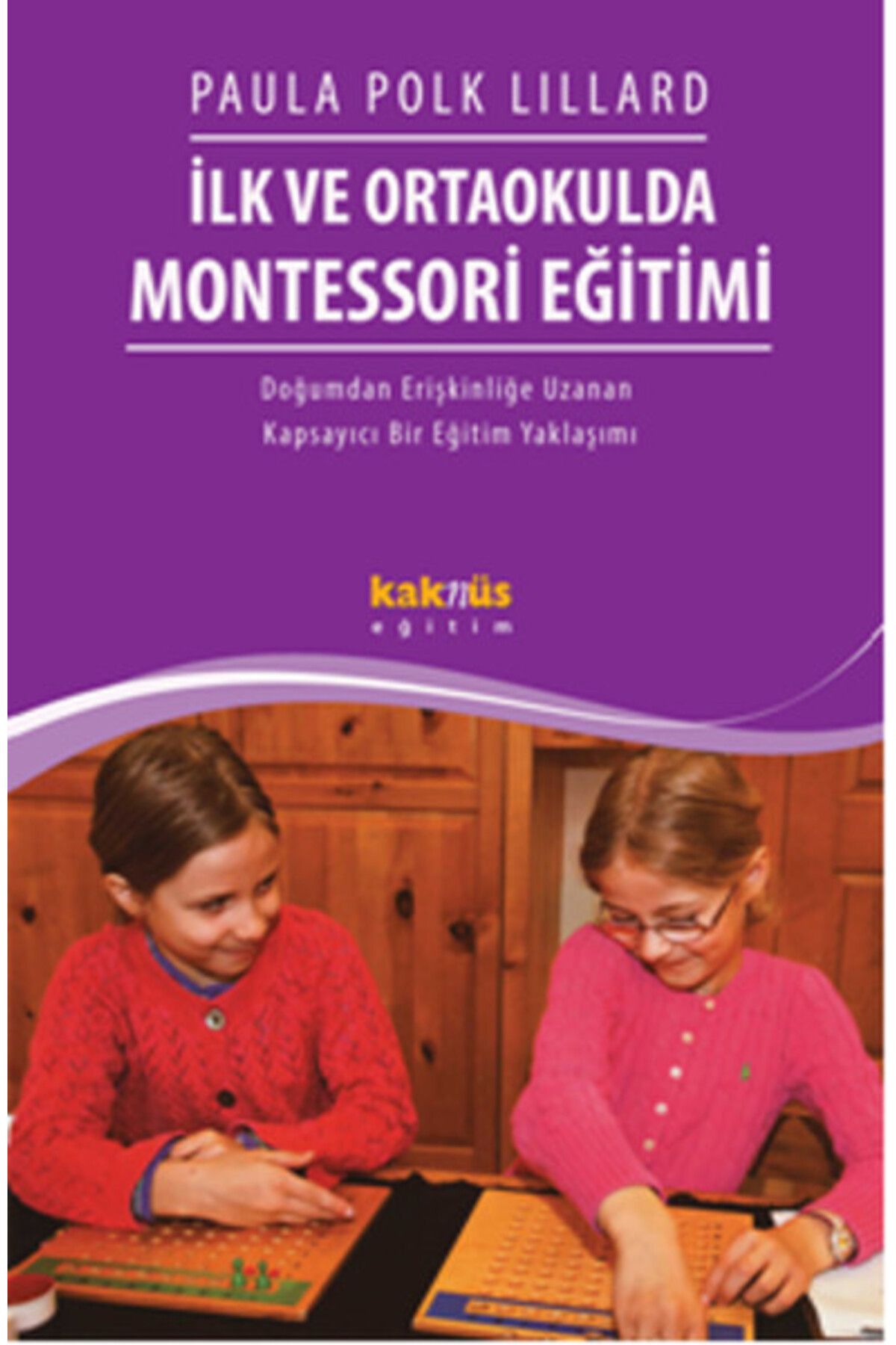 Kaknüs Yayınları İlk Ve Ortaokulda Montessori Eğitimi
