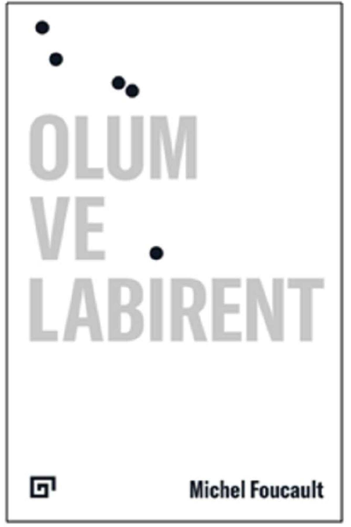 Koç Üniversitesi Yayınları Ölüm ve Labirent Michel Foucault