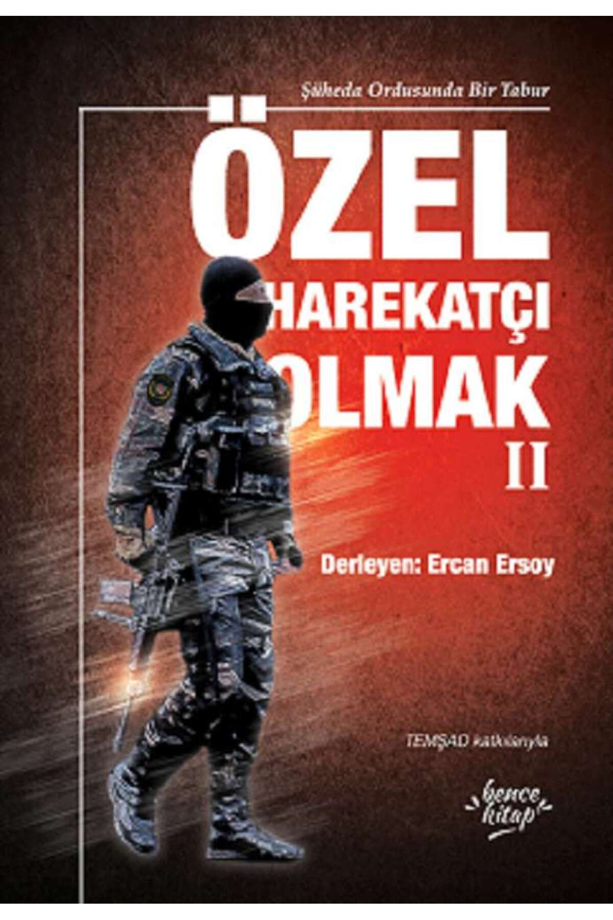 Bencekitap Özel Harekatçı Olmak II