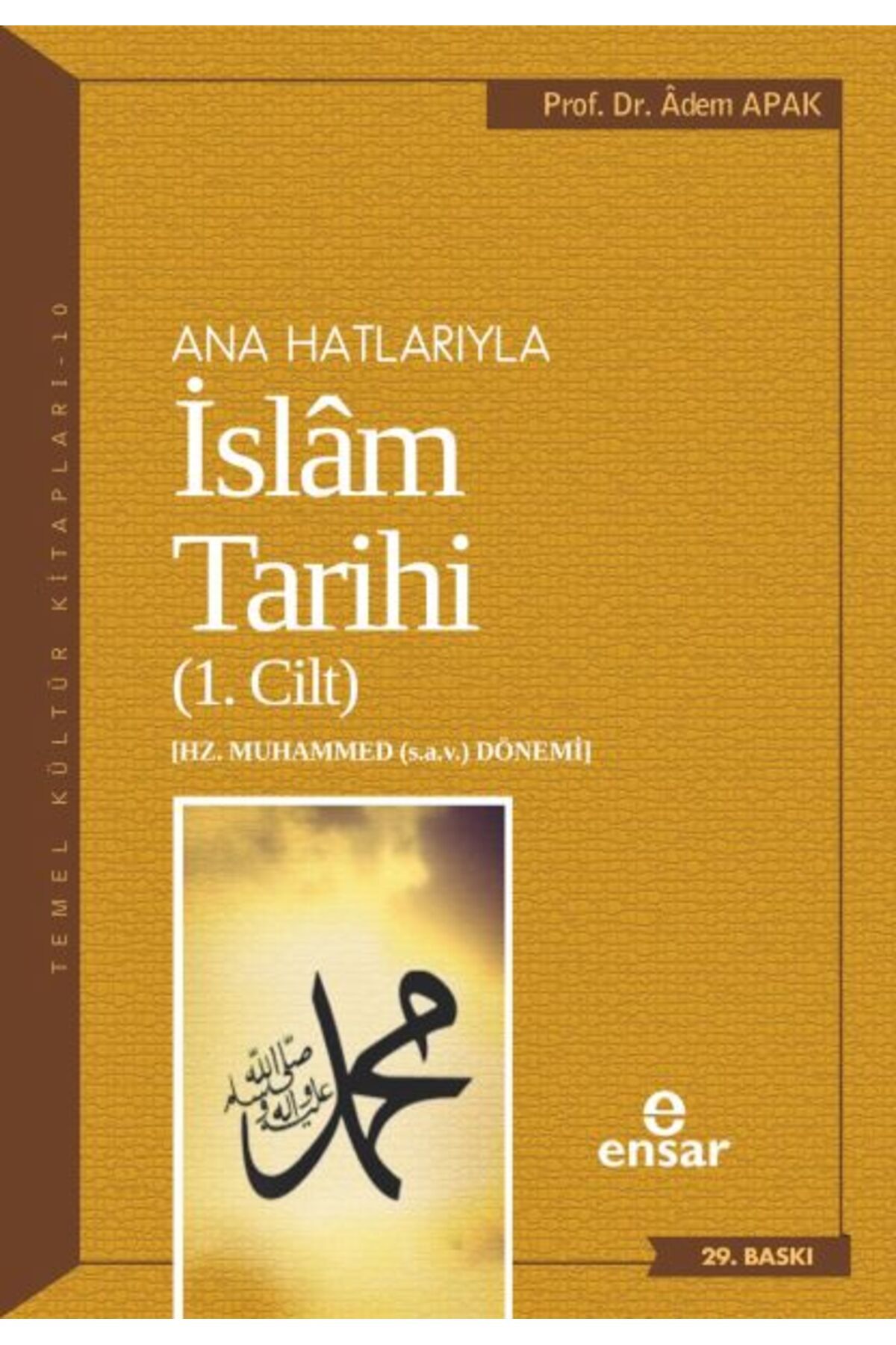 Ensar Neşriyat Ana Hatlarıyla İslam Tarihi 1