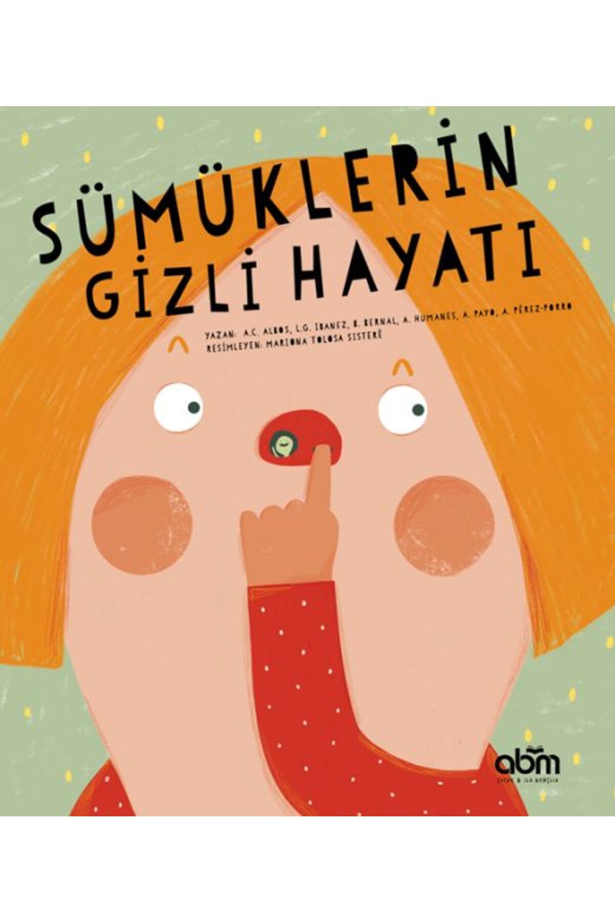 Abm Yayınevi Sümüklerin Gizli Hayatı