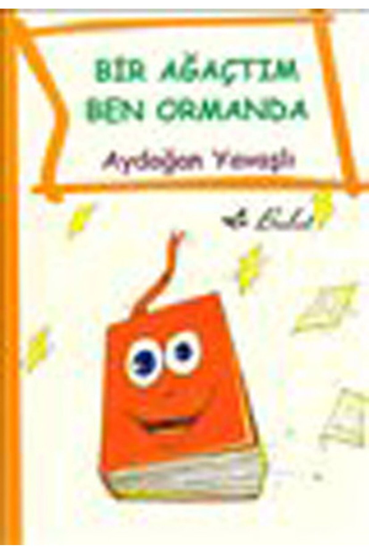 Bulut Yayınları Bir Ağaçtım Ben Ormanda